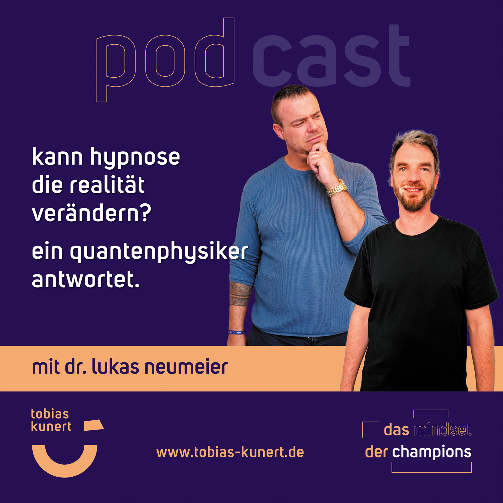 Das Mindset der Champions - Folge 107 - Kann Hypnose die Realität verändern? Ein Quantenphysiker antwortet. Mit Dr. Lukas Neumeier episode artwork