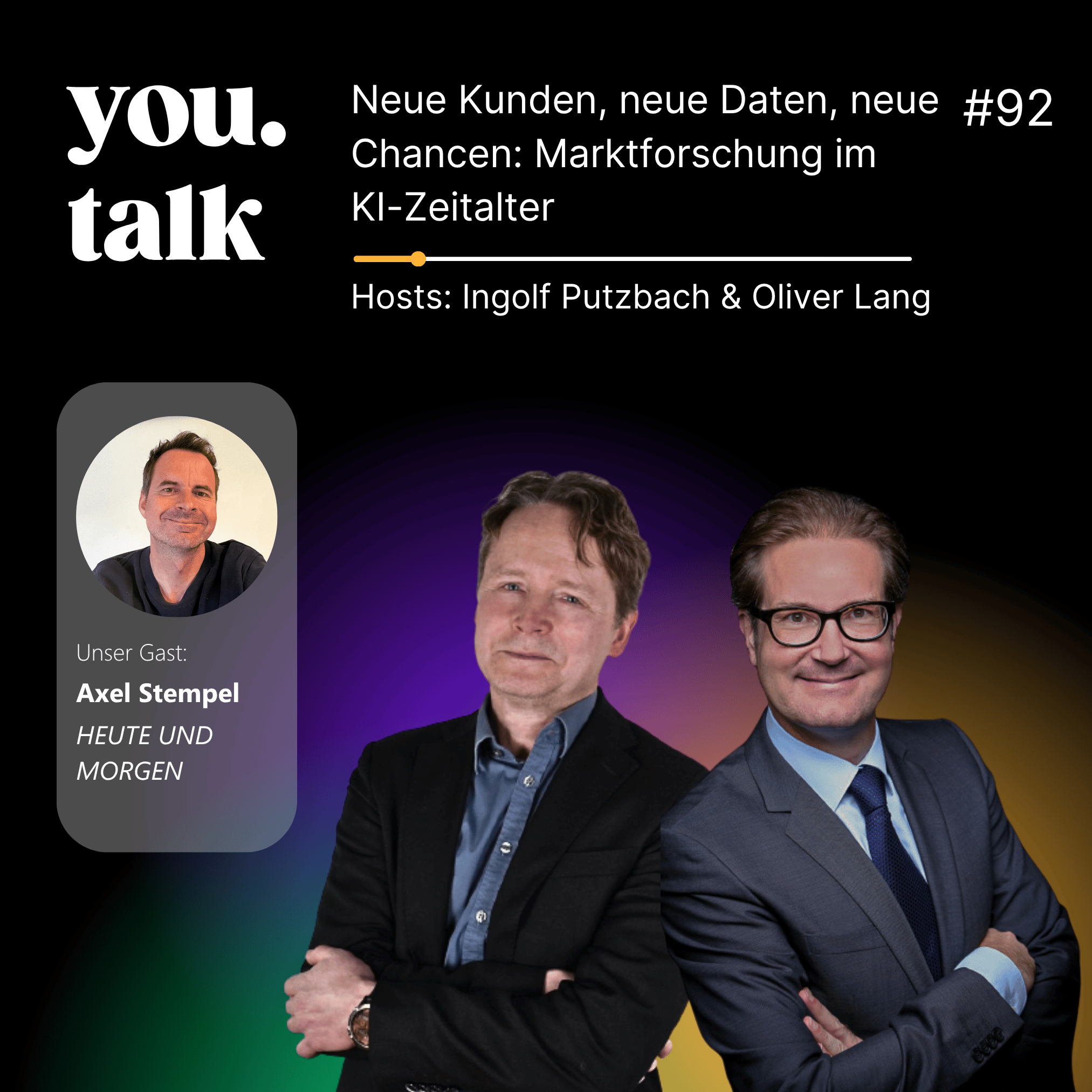 you.talk #92 | Neue Kunden, neue Daten, neue Chancen: Marktforschung im KI-Zeitalter (Axel Stempel) episode artwork