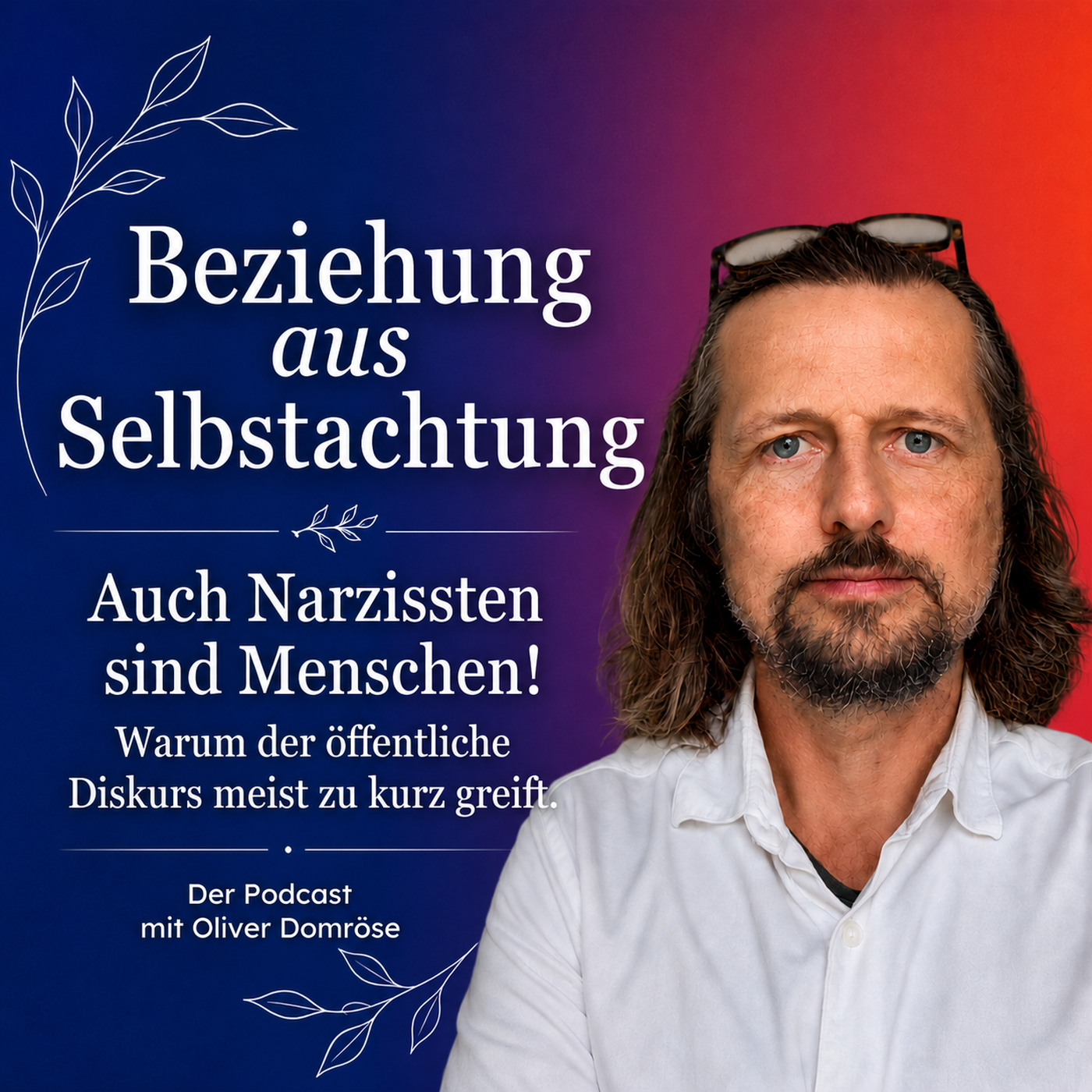 Auch Narzissten sind Menschen! Warum der öffentliche Diskurs oft (fachlich) zu kurz greift | #40 episode artwork