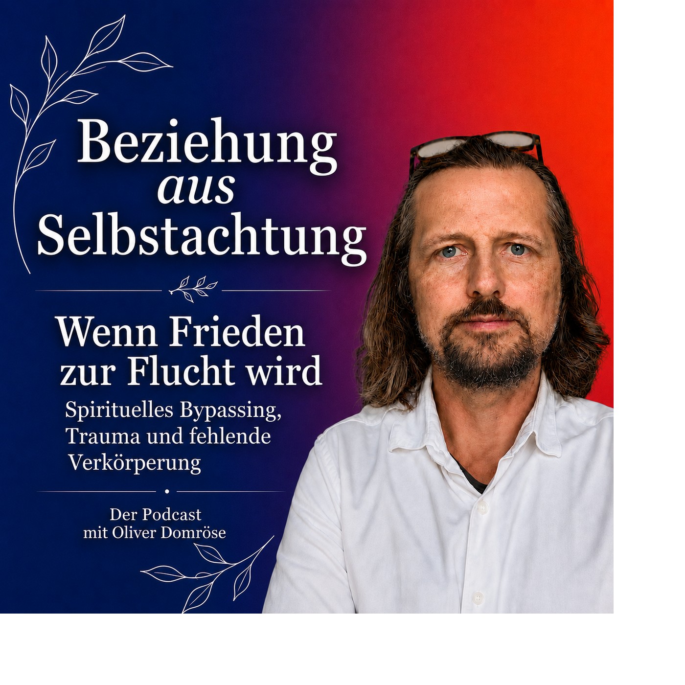 Spirituelles Bypassing: Wenn innerer Frieden zur Flucht wird | #41 episode artwork