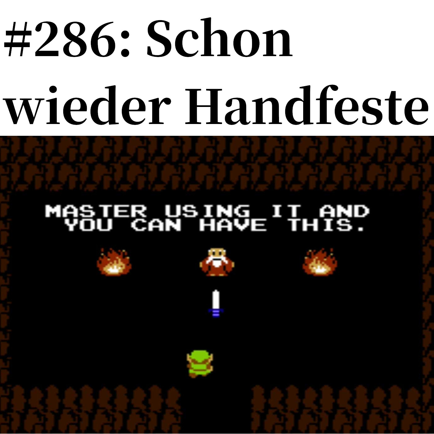 #286: Schon wieder Handfeste