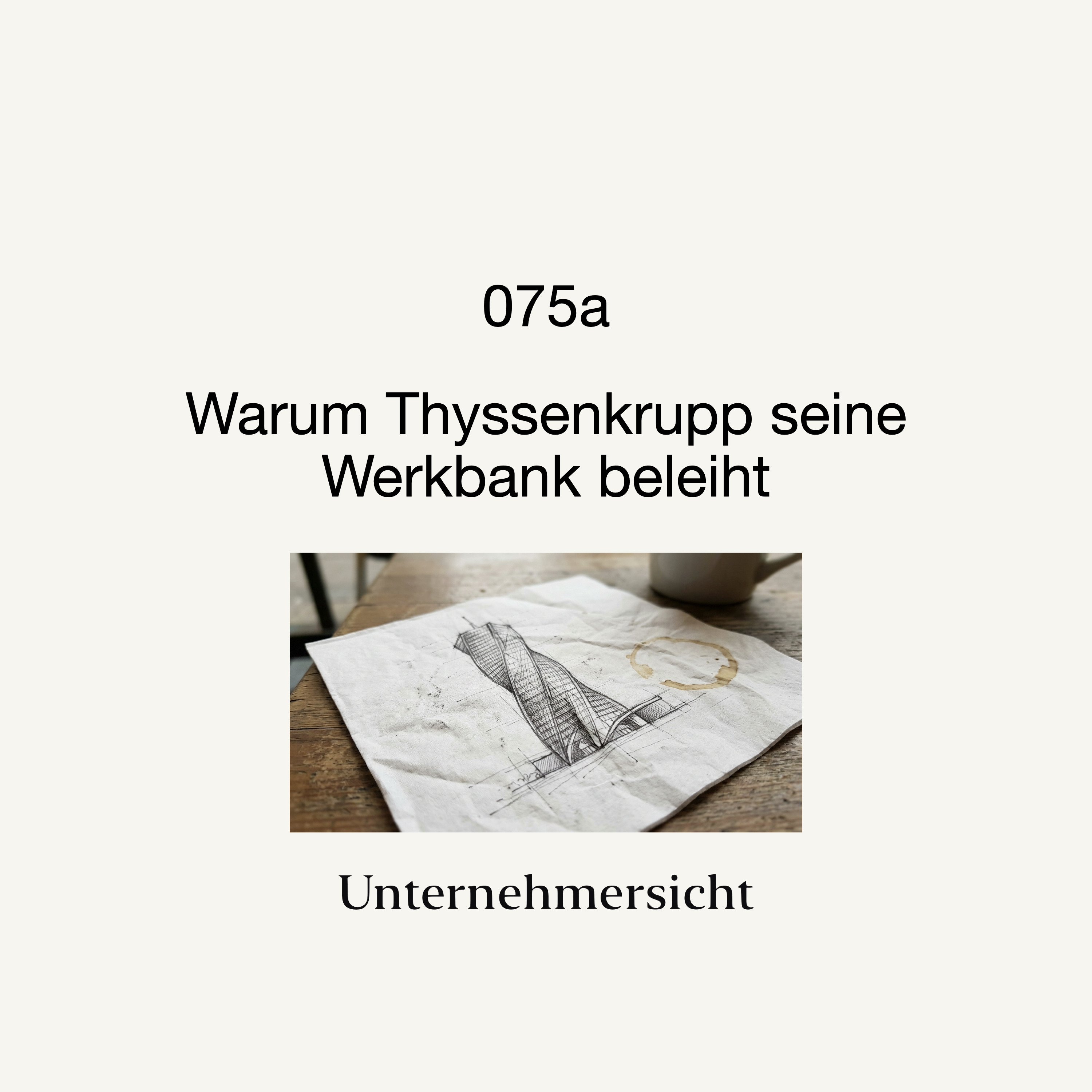 Cover der Podcast-Folge „Bares für Rares: Wie Thyssenkrupp die Werkbank beleiht – und was der Mittelstand daraus lernen muss“