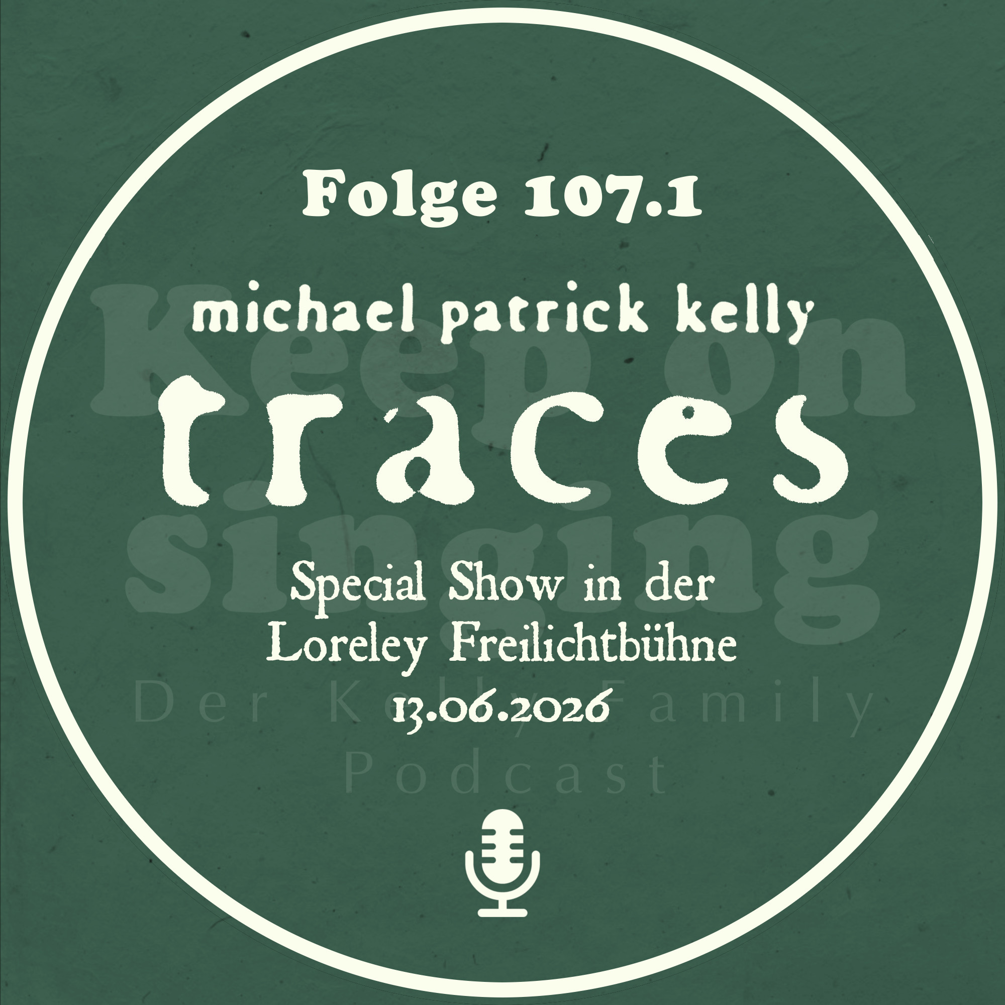 107.1 Michael Patrick Kelly Traces – Special Show in der Loreley Freilichtbühne 13.06.2026  episode artwork