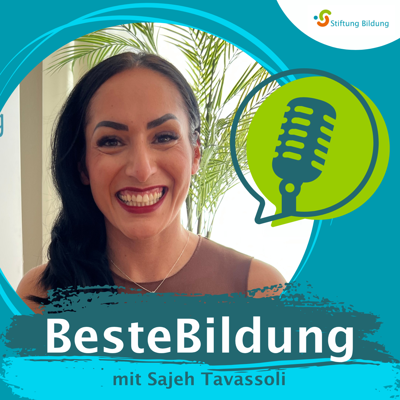 Beste Bildung - Folge 31: Sajeh Tavassoli – Gründerin, Kulturunternehmerin und Brückenbauerin