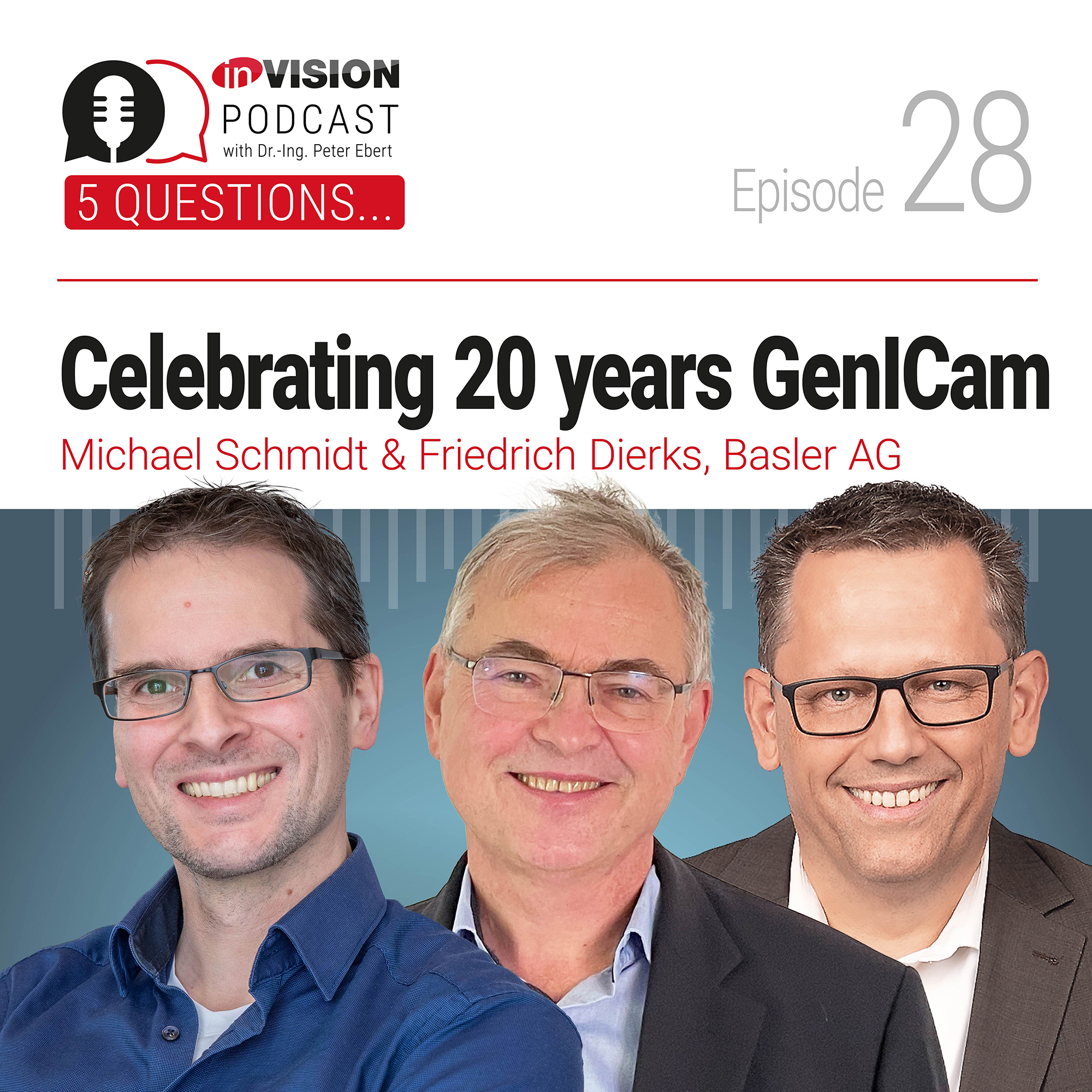 Episode 28 | Celebrating 20 years GenICam &ndash; Michael Schmidt & Friedrich (Fritz) Dierks (Basler AG)