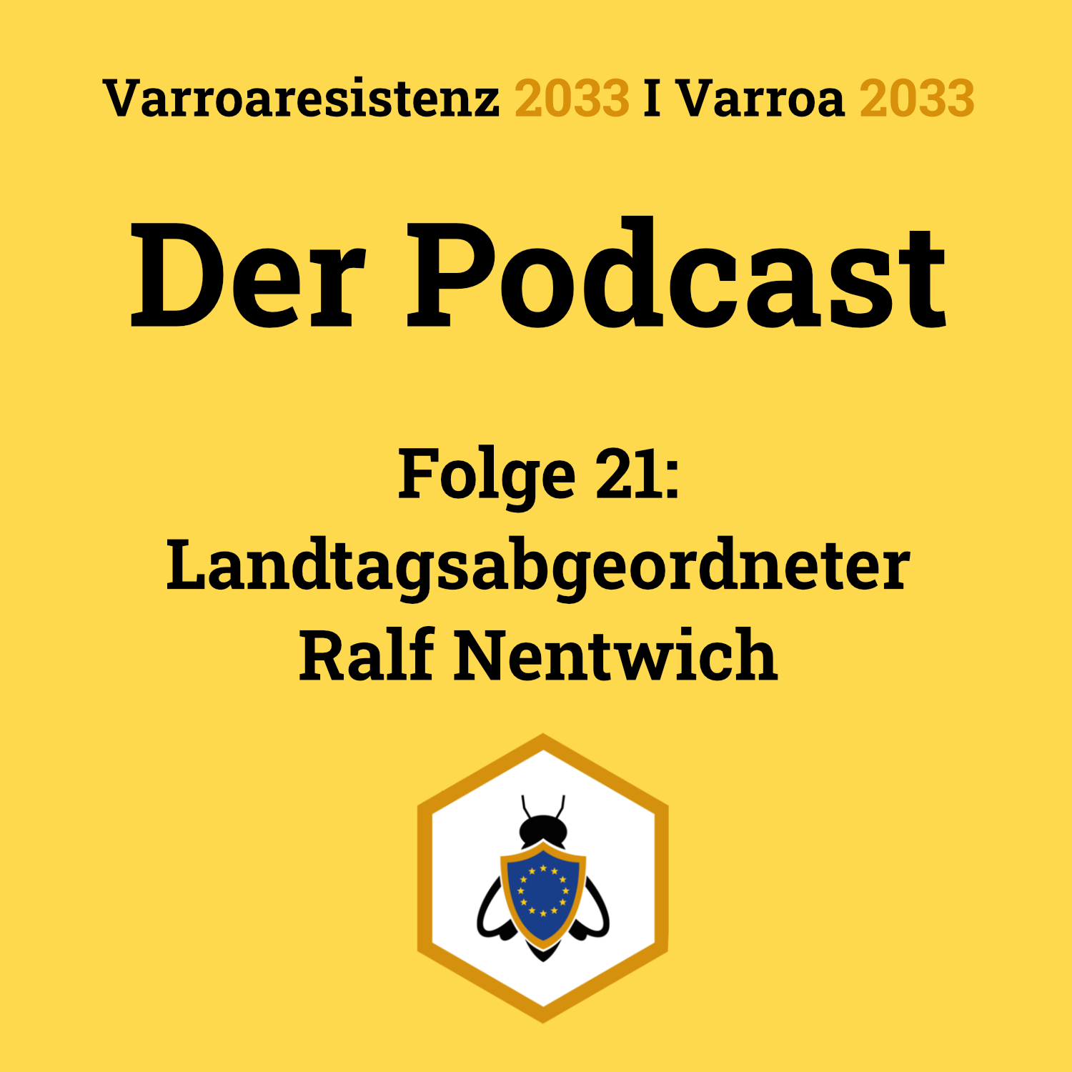 Varroaresistenz 2033 I Varroa 2033 - Der Podcast, Folge 21: Landtagsabgeordneter Ralf Nentwich