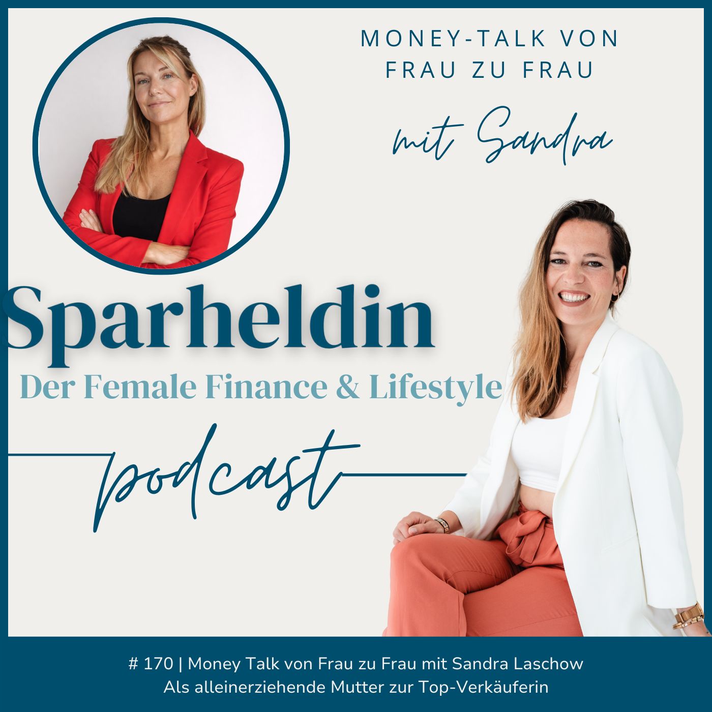 #170 | Als alleinerziehende Mutter zur Top-Verkäuferin - Money Talk von Frau zu Frau mit Sandra Laschow episode artwork