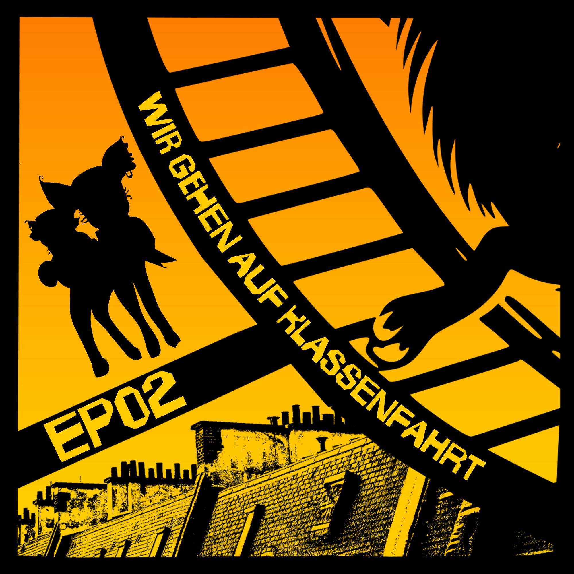 Folge 2: Wir gehen auf Klassenfahrt episode artwork