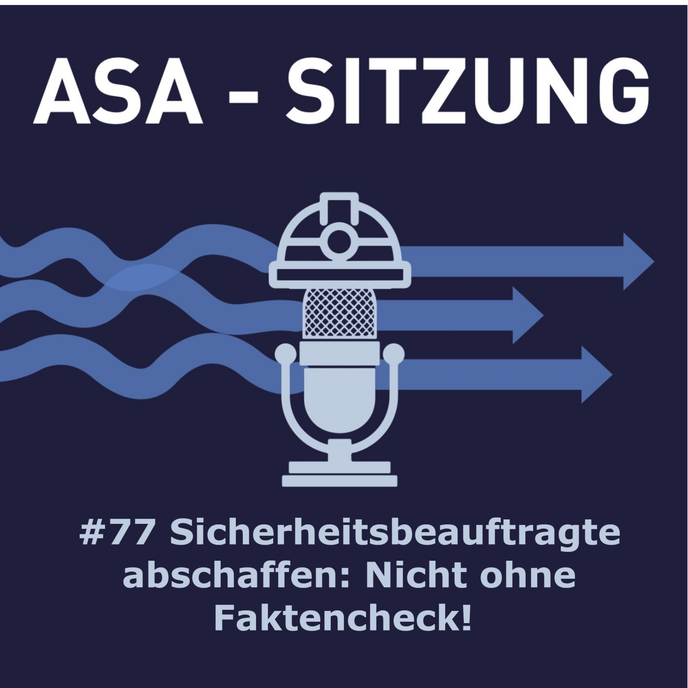 #077 - Sicherheitsbeauftragte abschaffen: Nicht ohne Faktencheck! episode artwork