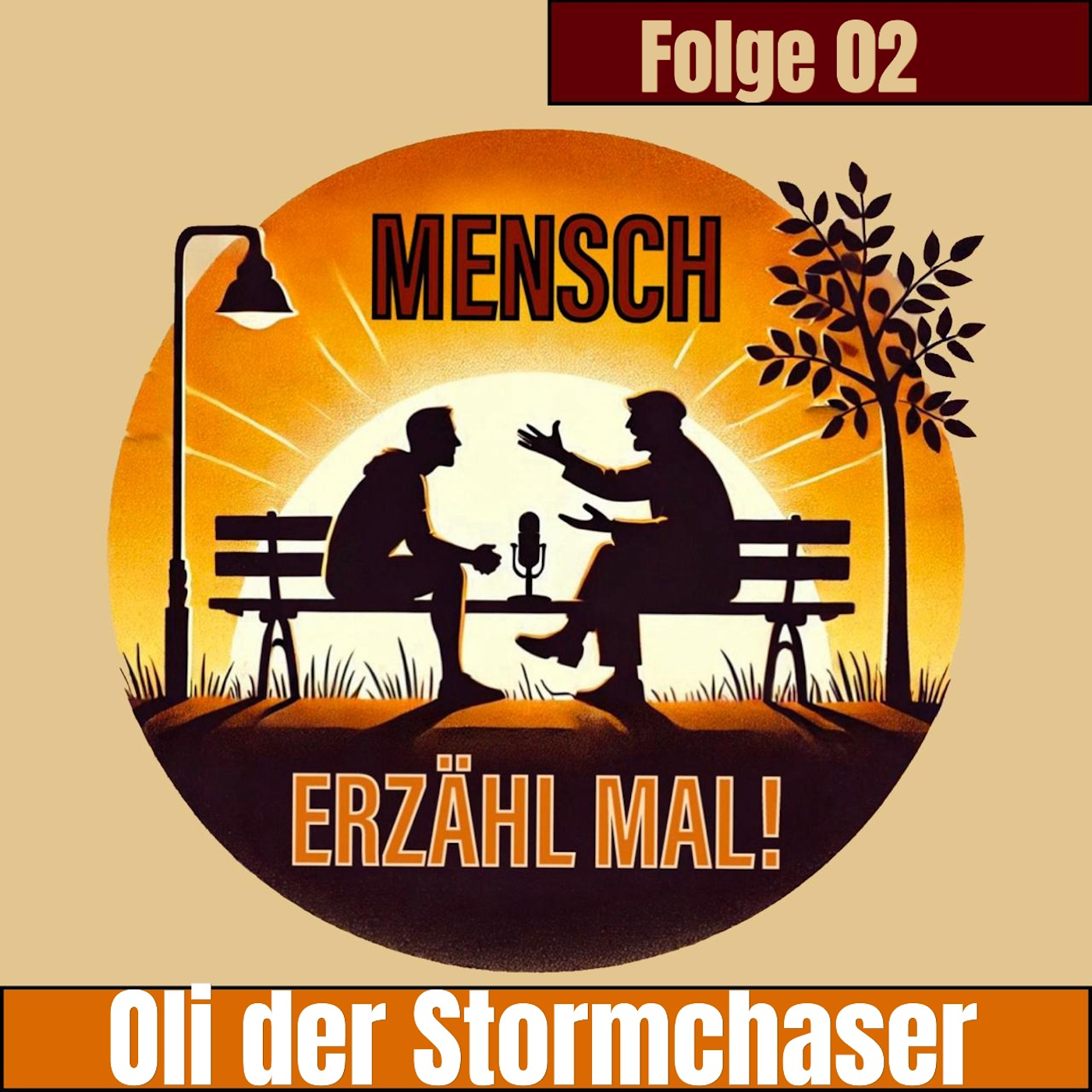 Mensch, erzähl mal - Folge 02 - Oli der Stormchaser episode artwork