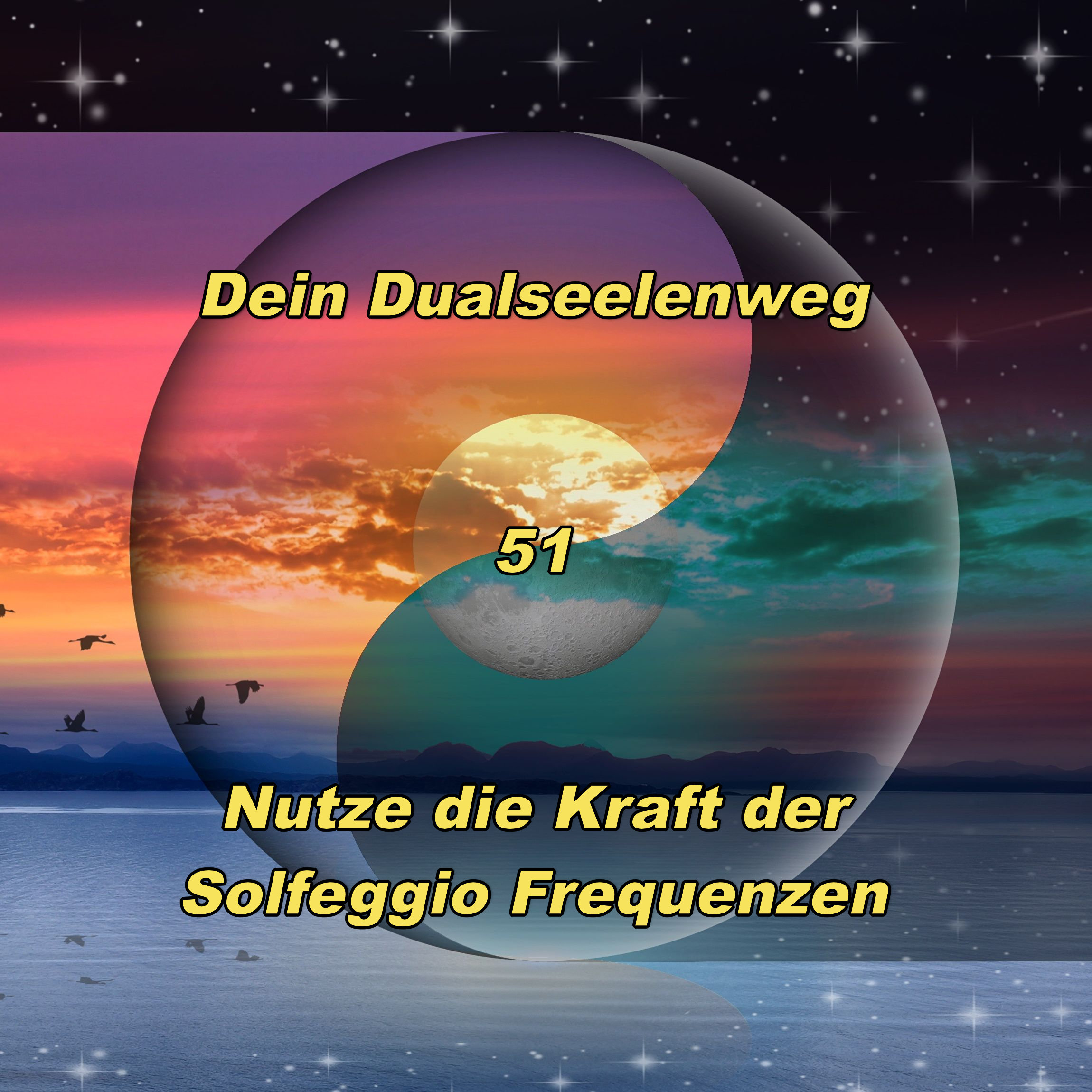 51 - Nutze die Kraft der Solfeggio Frequenzen episode artwork