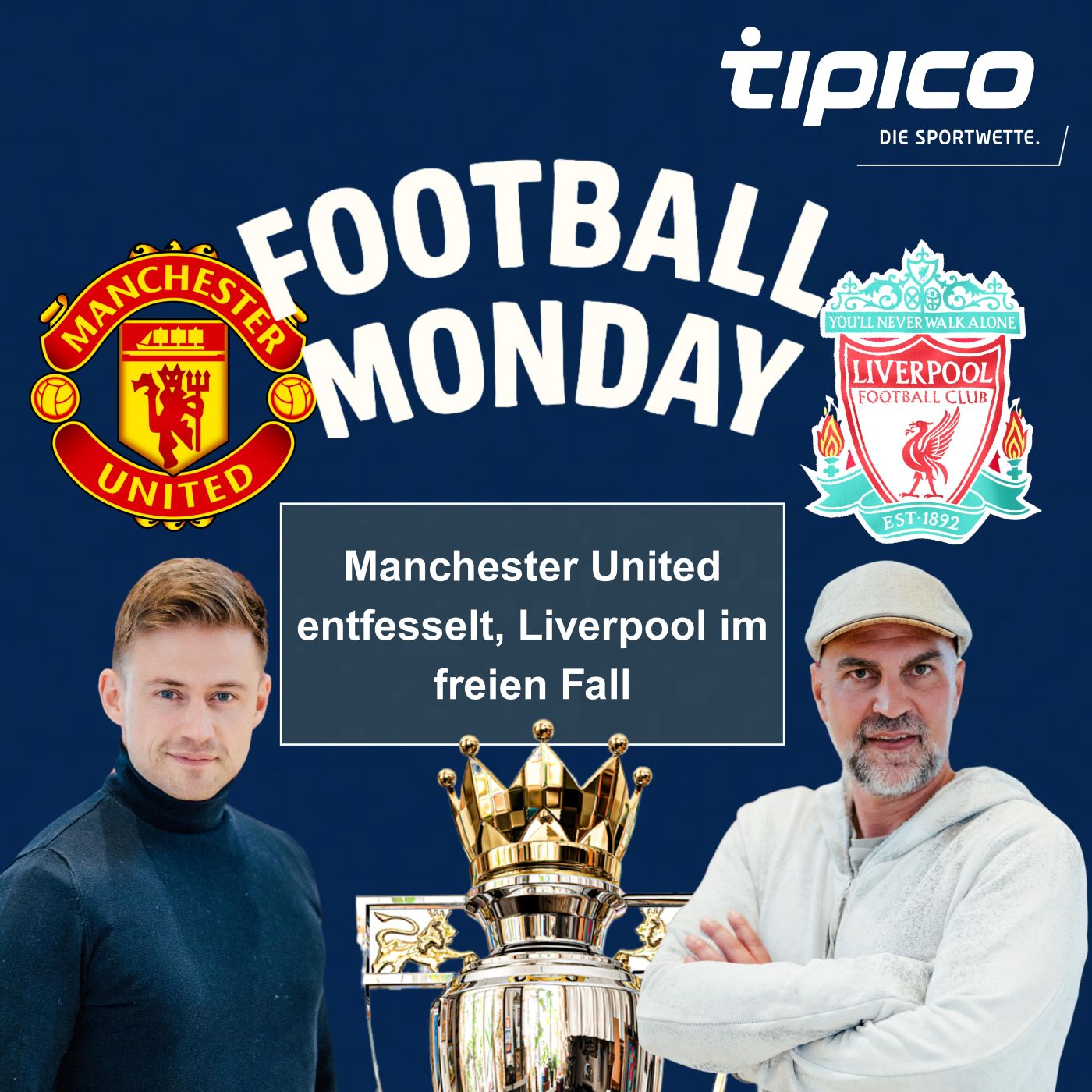 Football Monday – Der Premier-League-Podcast mit Markus Babbel & Cedric Pick