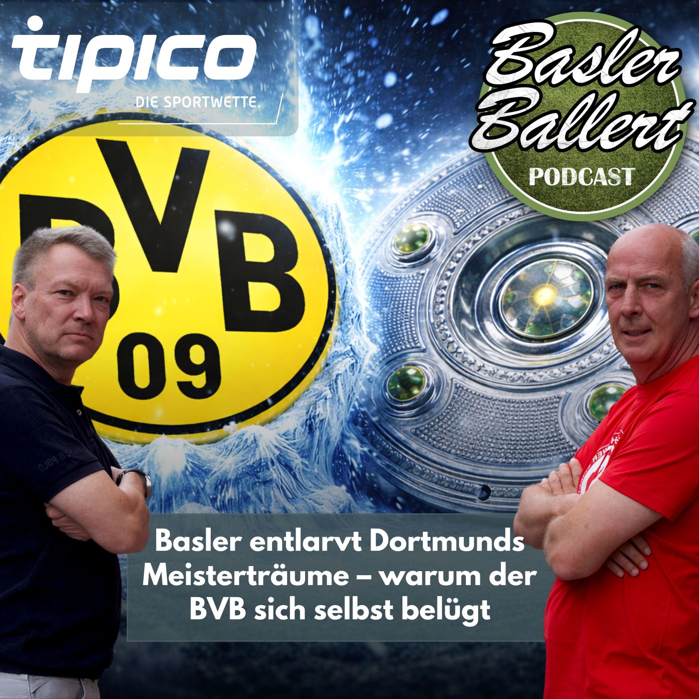 Basler entlarvt Dortmunds Meisterträume – warum der BVB sich selbst belügt