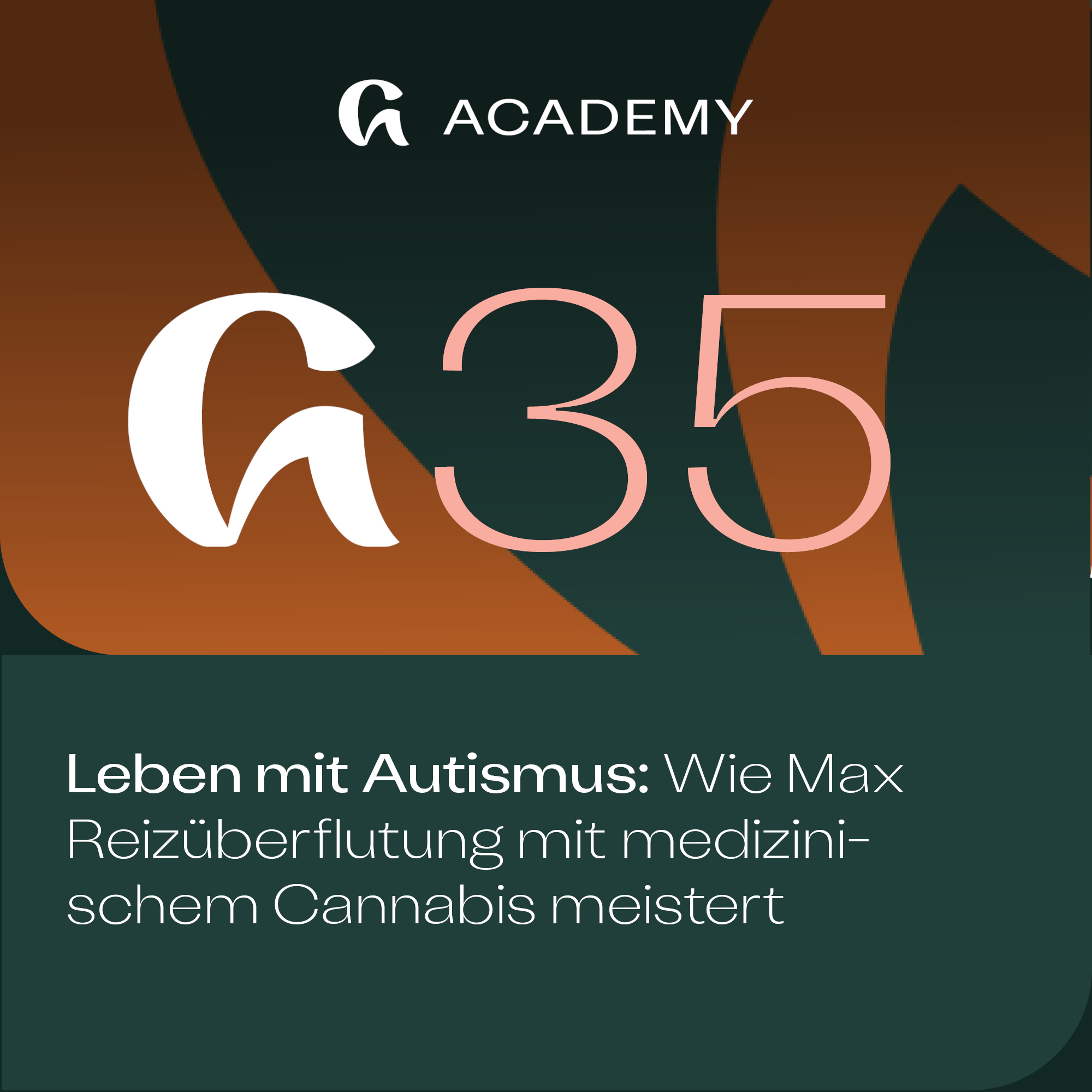 #35 Leben mit Autismus: Wie Max Reizüberflutung mit medizinischem Cannabis meistert