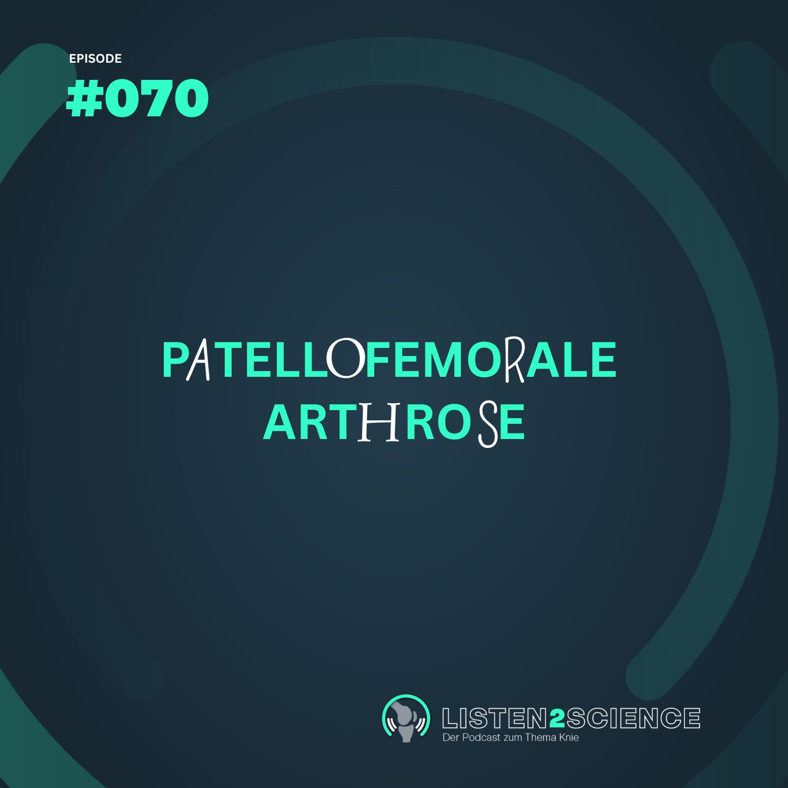 L2S - Season 2 - Episode 70 - Patellofemorale Arthrose
