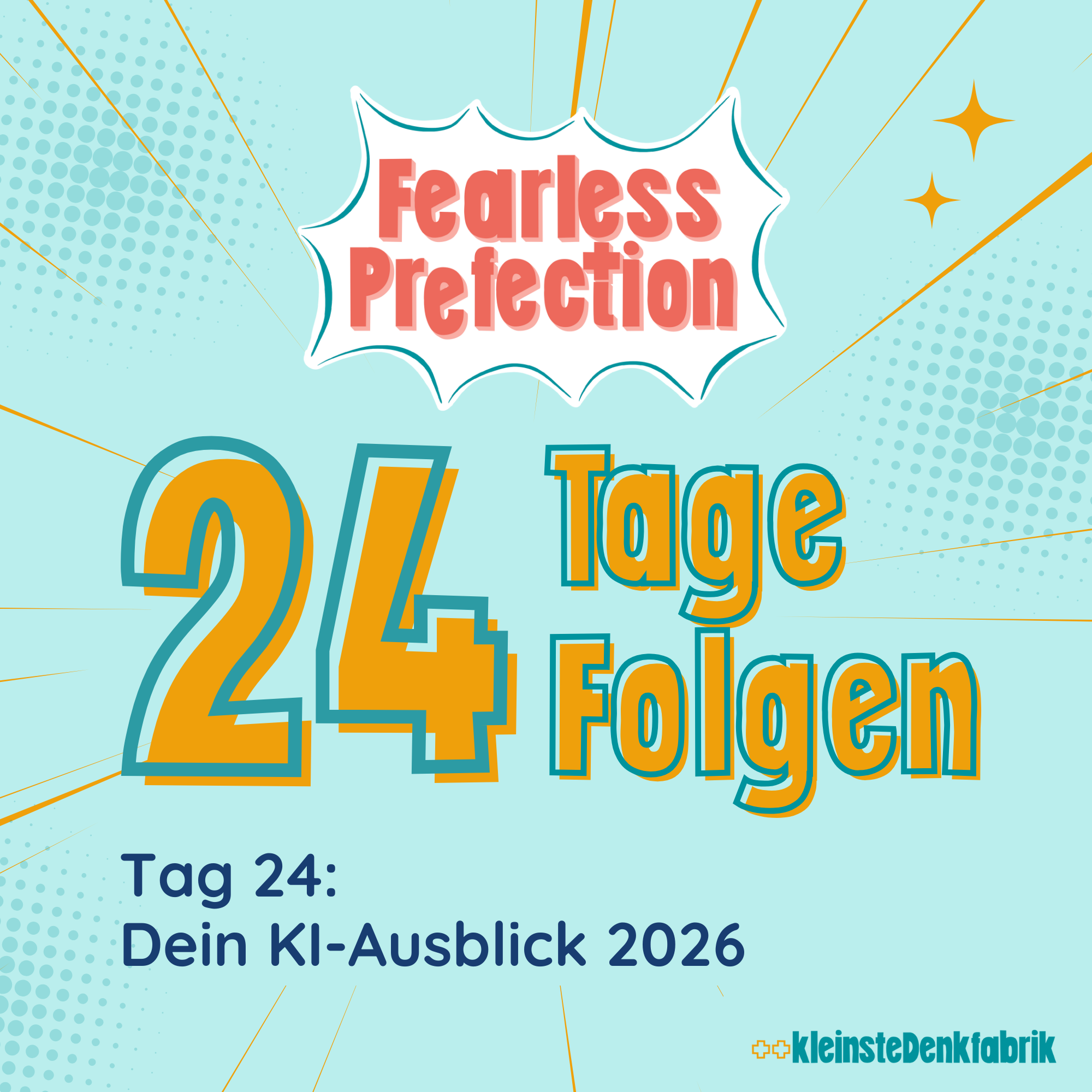 Tag 24: Dein KI-Ausblick 2026 - 24 Tage 24 Folgen- Fearless Prefection episode artwork