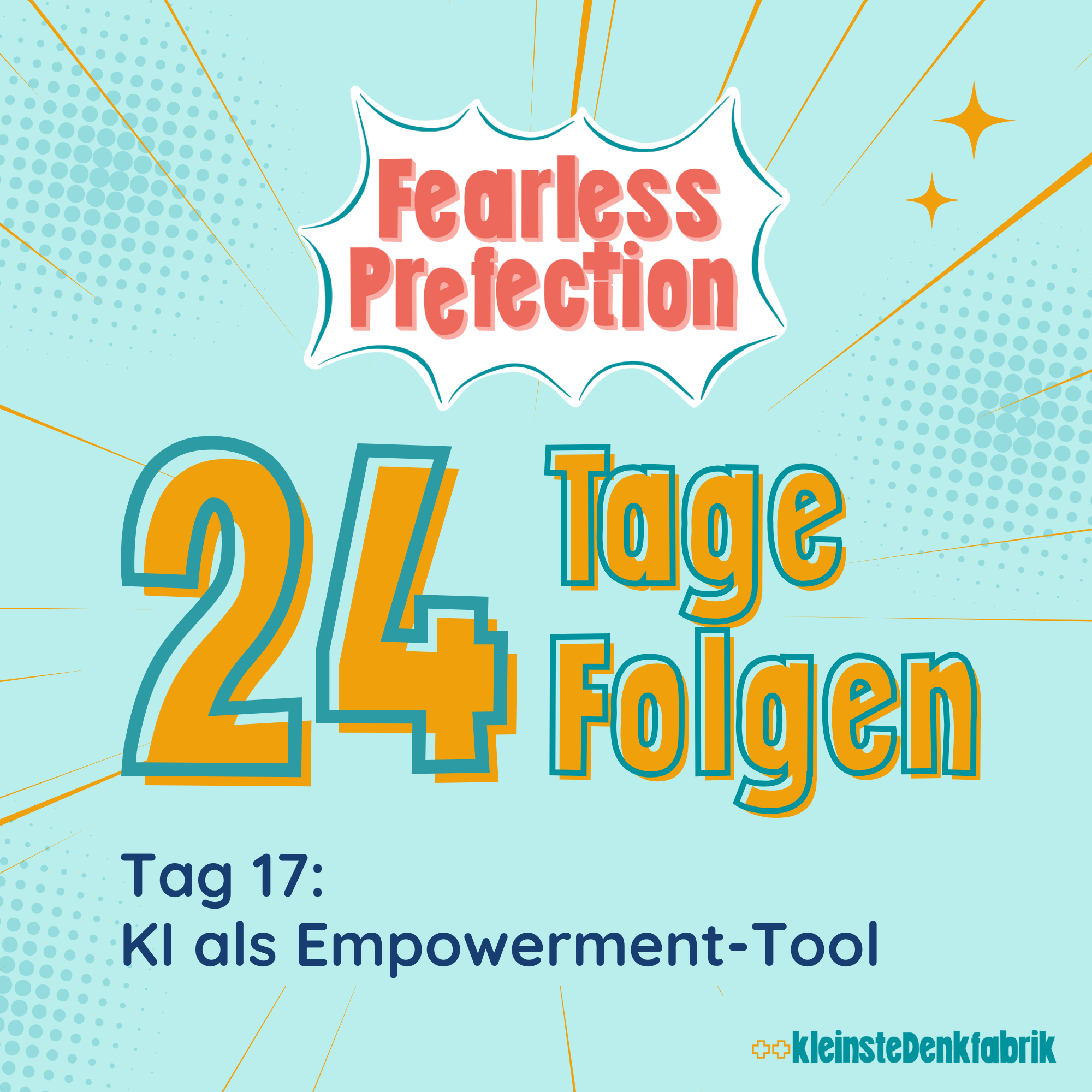 Tag 17: KI als Empowerment-Tool - 24 Tage 24 Folgen- Fearless Prefection episode artwork