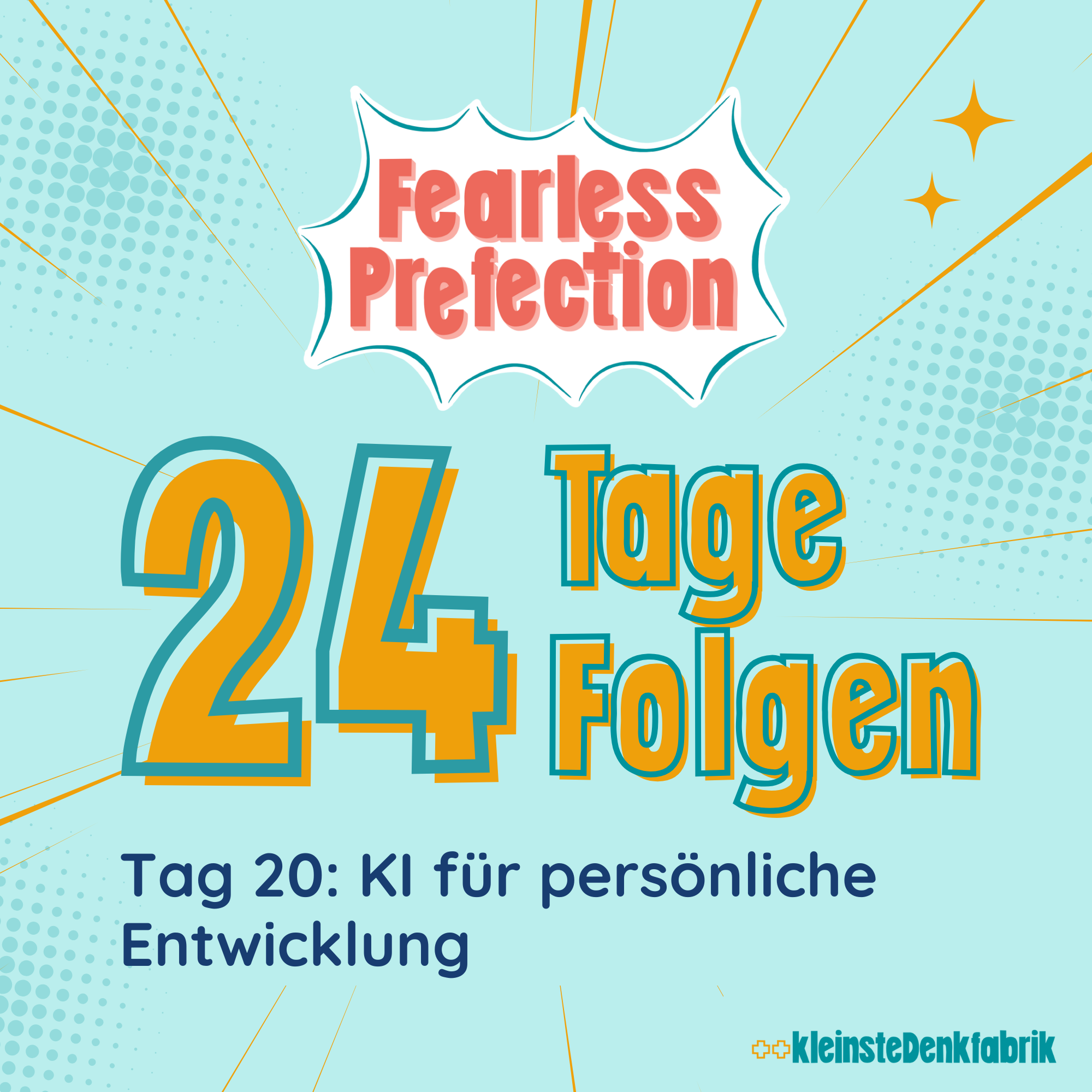 Tag 20: KI für deine persönliche Entwicklung - 24 Tage 24 Folgen- Fearless Prefection episode artwork