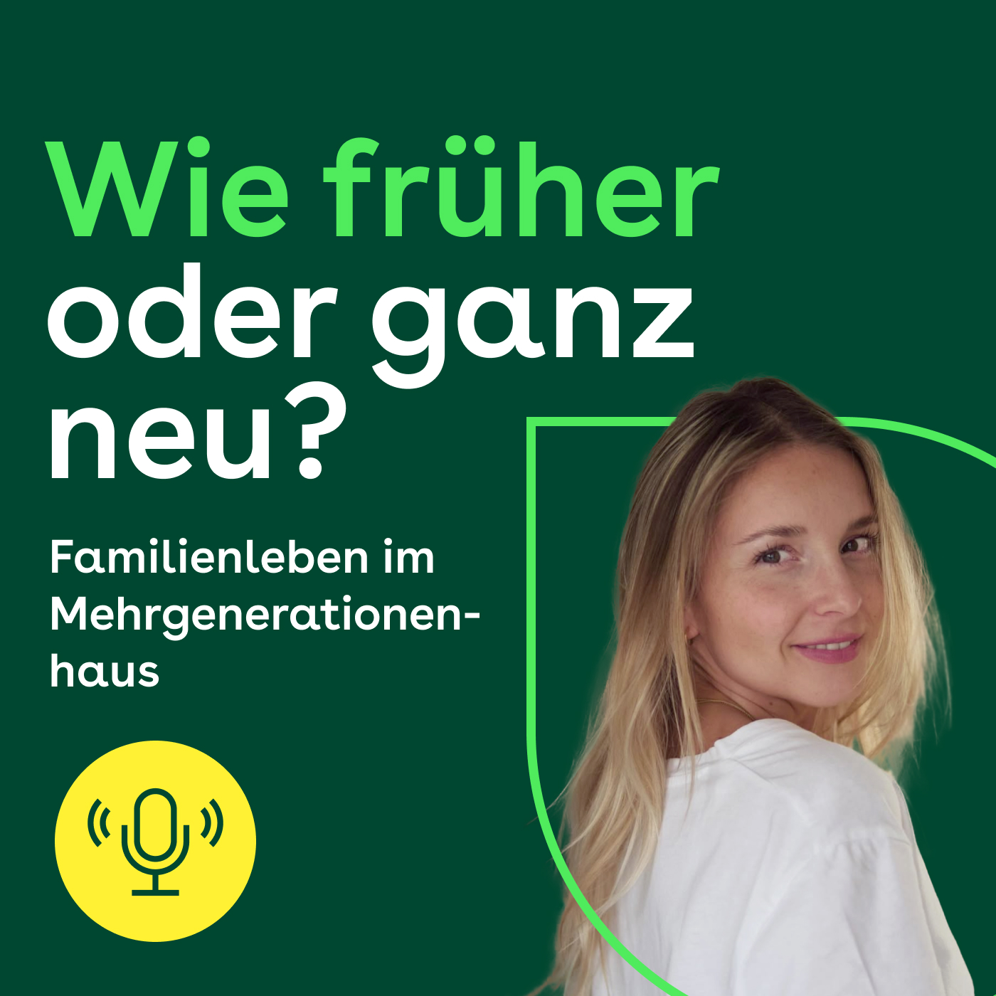 Wie früher oder ganz neu? Familienleben im Mehrgenerationenhaus episode artwork