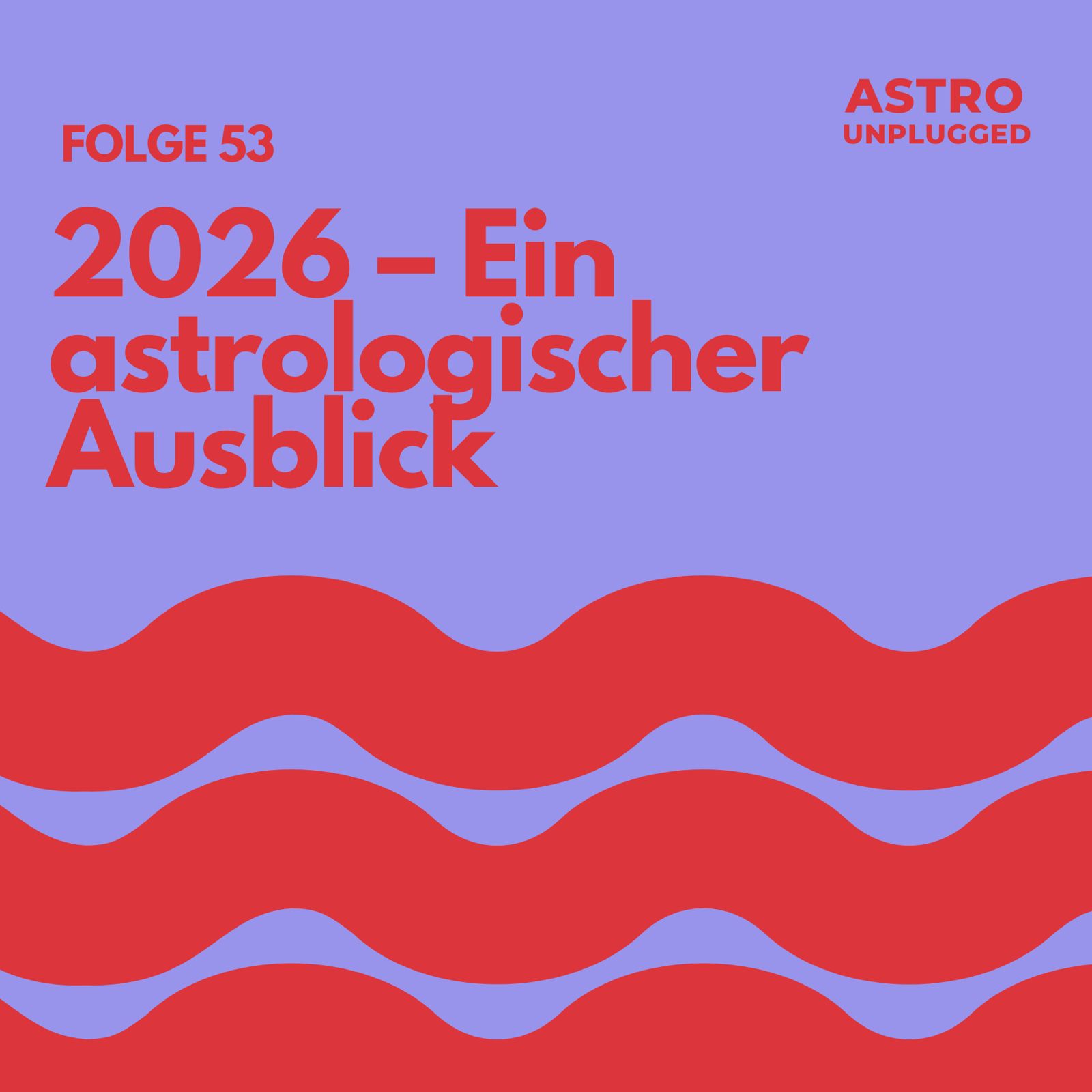 *53: Ein astrologischer Ausblick auf 2026