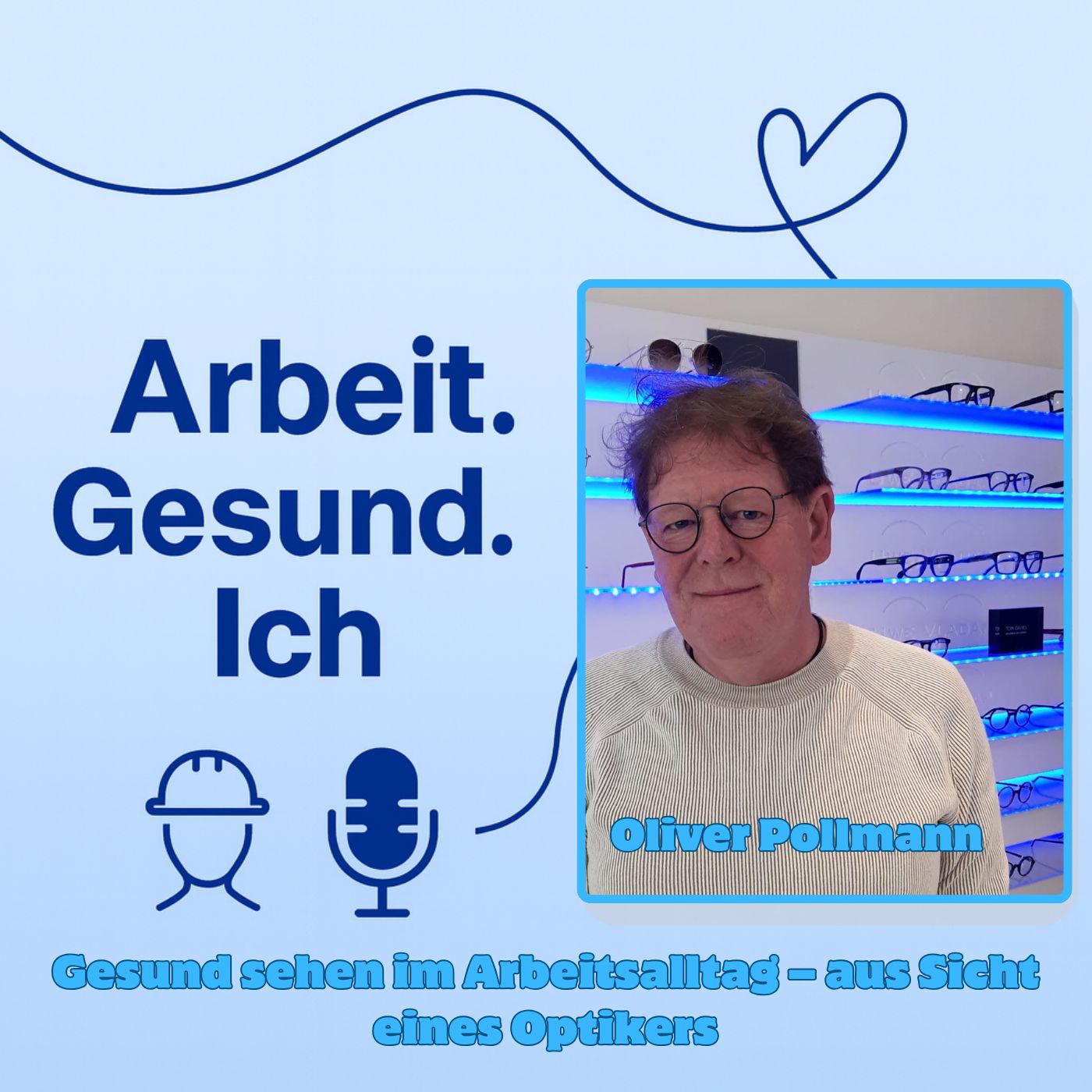 Gesund sehen im Arbeitsalltag – aus Sicht eines Optikers episode artwork