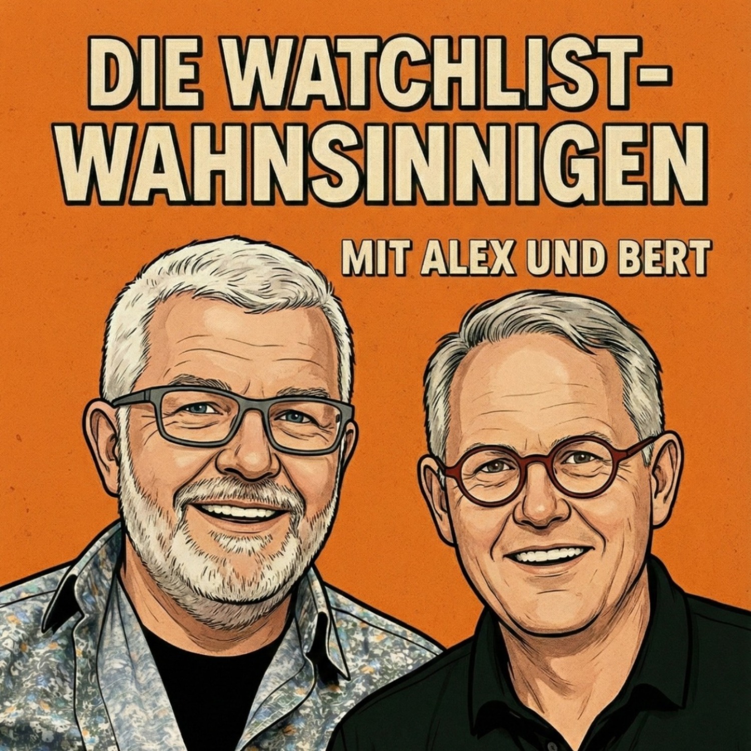 Die Watchlist-Wahnsinnigen mit Alex und Bert podcast artwork