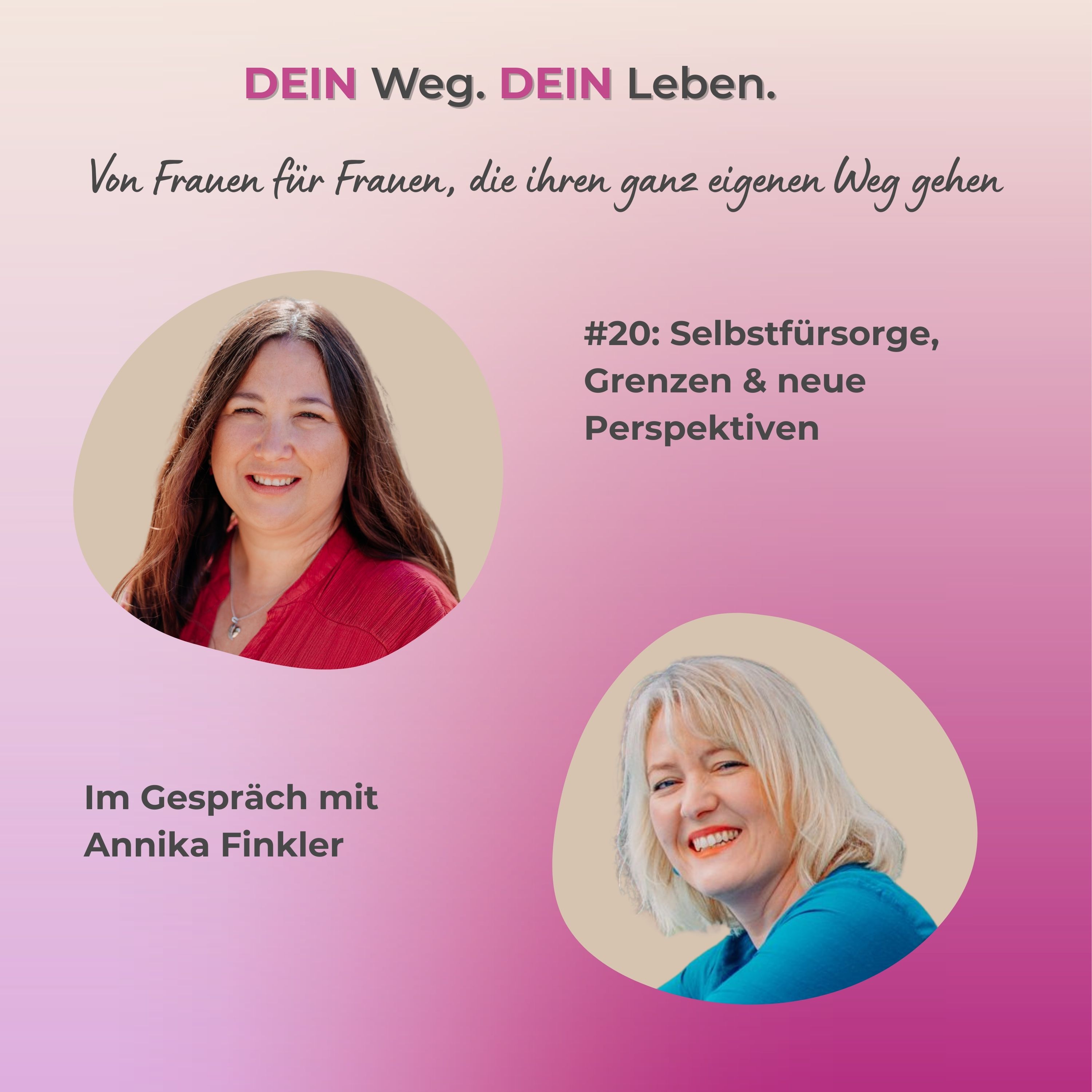 #20: Selbstfürsorge, Grenzen & neue Perspektiven - Im Gespräch mit Annika Finkler episode artwork