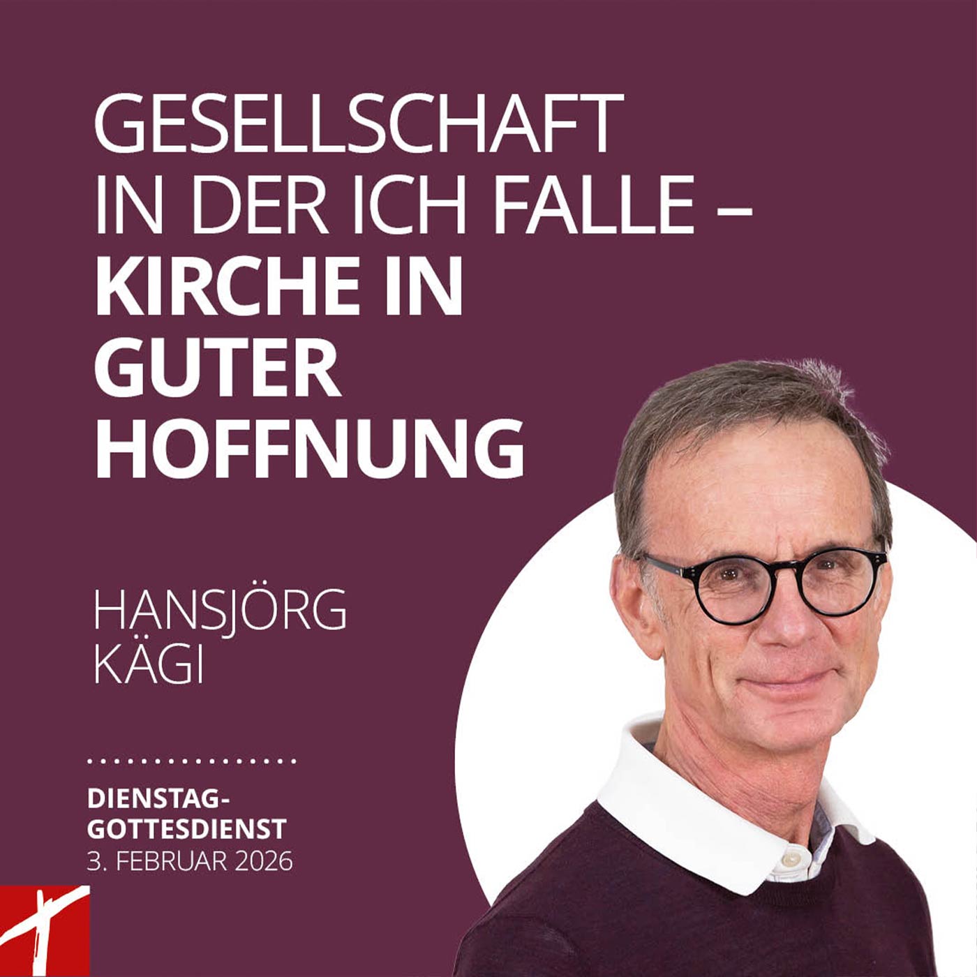 20260203 «Geselschaft in der ich falle - Kirche in guter Hoffnung» 20260203 «Geselschaft in der ich falle - Kirche in guter Hoffnung»