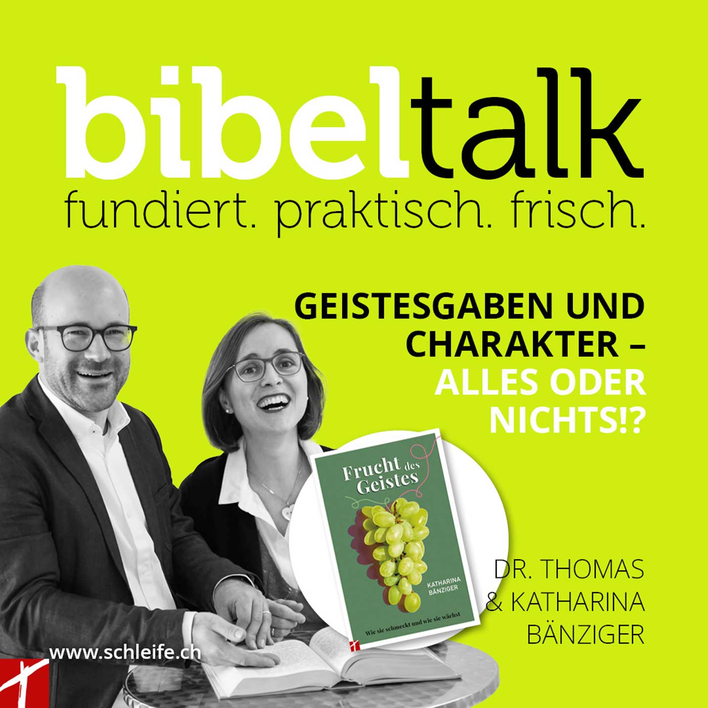BibelTalk Nr. 43 «Geistesgaben und Charakter-Alles oder Nichts!?»