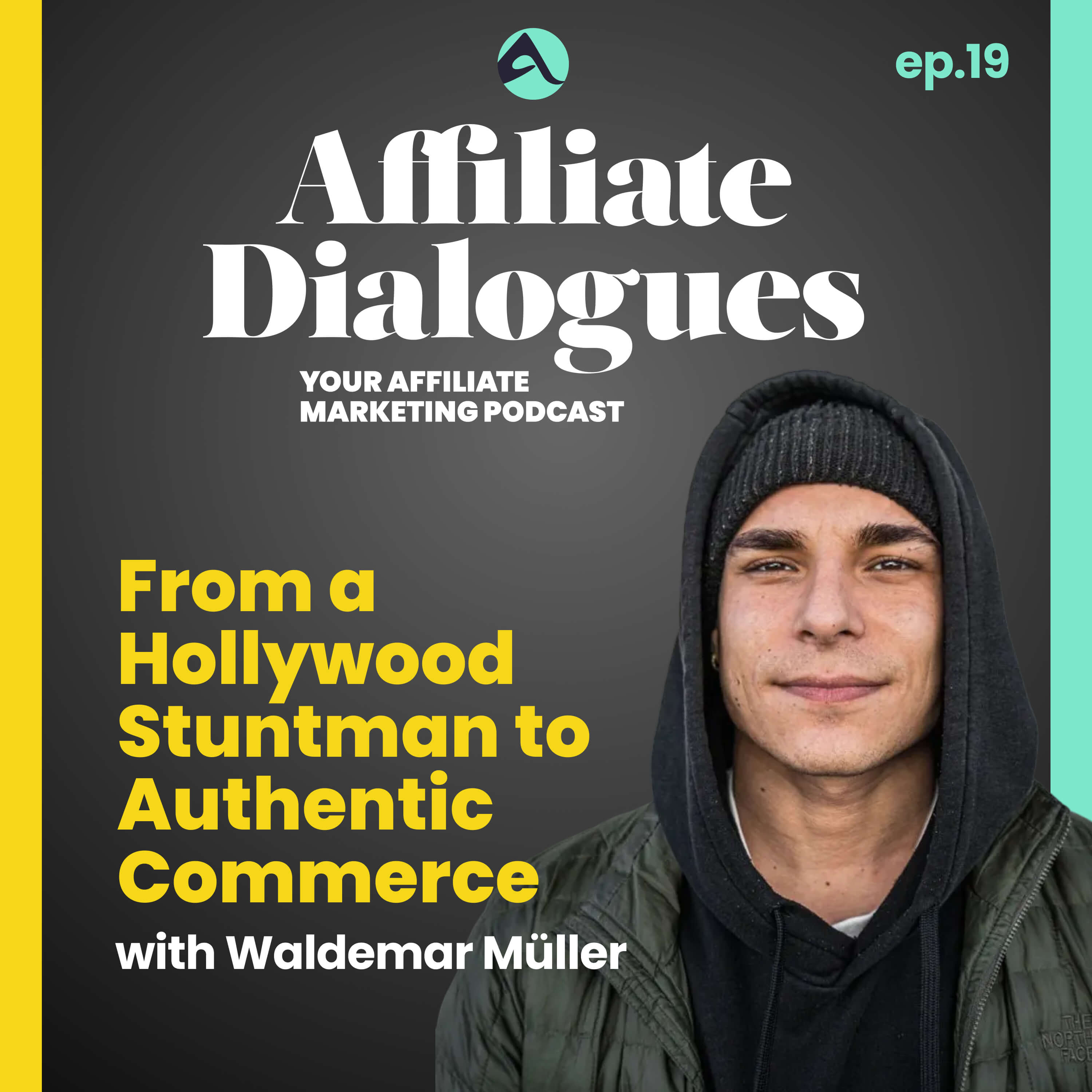 19 – From Hollywood Stunt Man to Authentic Commerce with Waldemar Müller