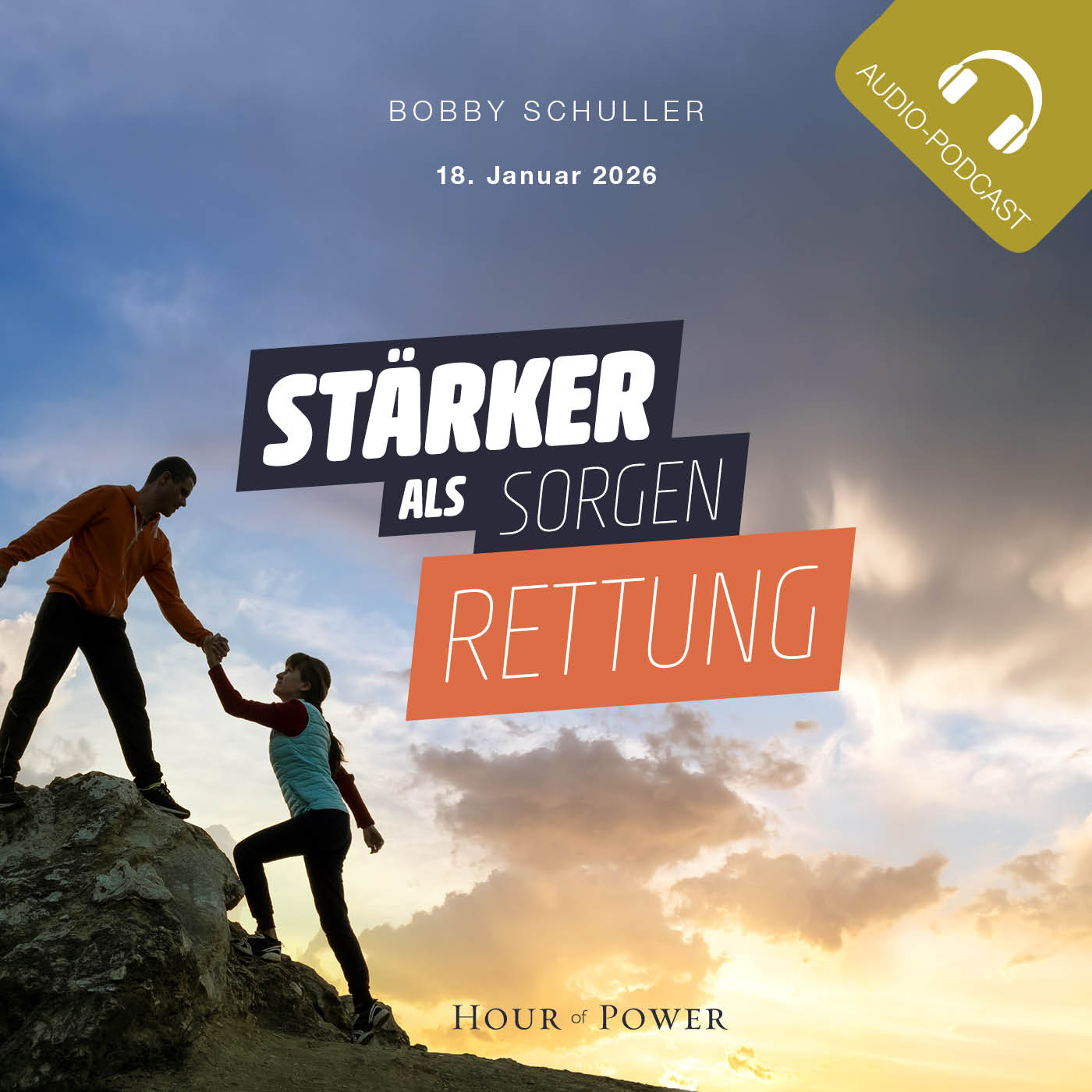 Stärker als Sorgen: Rettung! - Predigt von Bobby Schuller