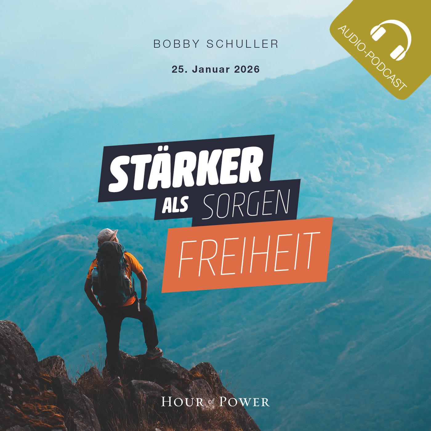 Stärker als Sorgen: Freiheit - Predigt von Bobby Schuller
