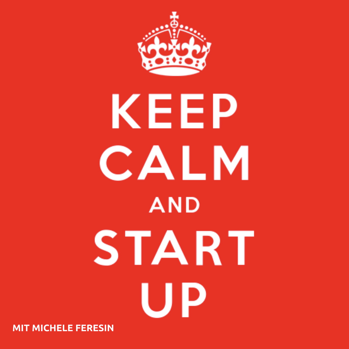 Keep Calm and Start Up podcast artwork