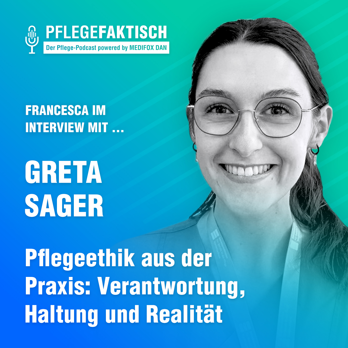 #275 Pflegeethik aus der Praxis: Verantwortung, Haltung und Realität – Ein Gespräch mit Greta Sager episode artwork