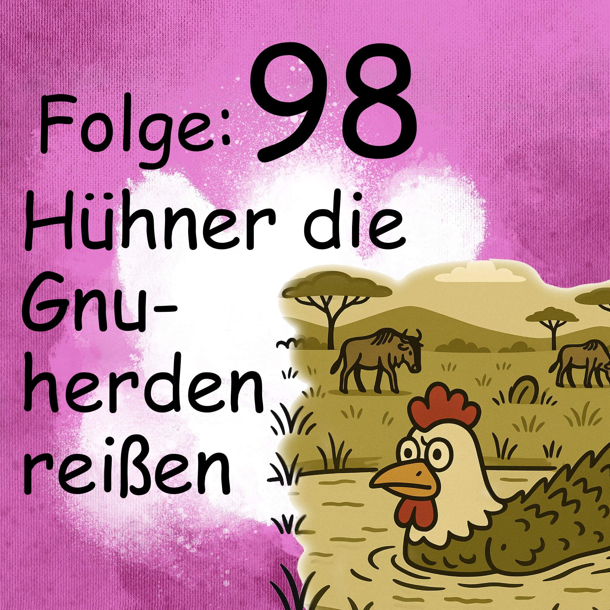 Huehner die Gnuherden reissen episode artwork
