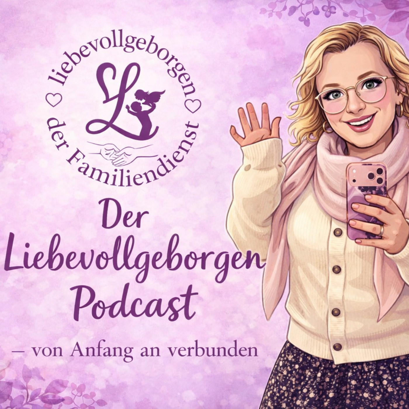Liebevollgeborgen von Anfang an begleitet podcast artwork