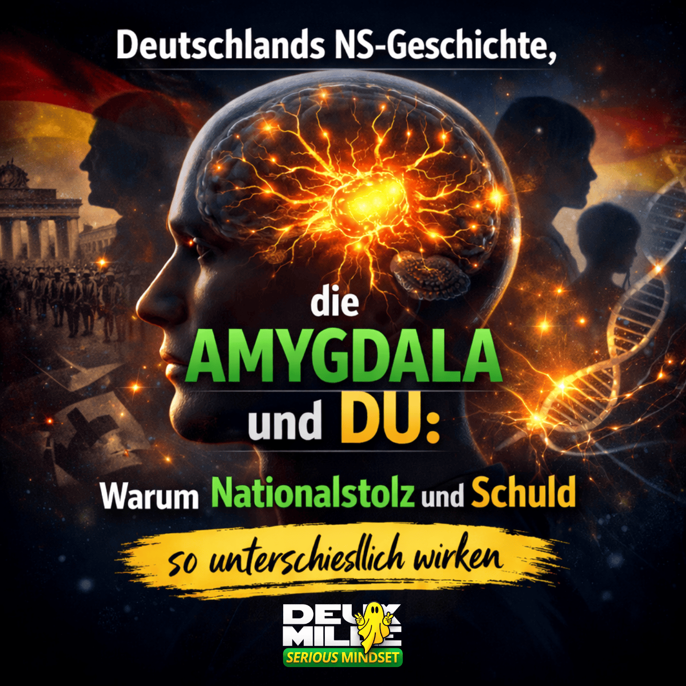 Deutschlands NS-Geschichte, die Amygdala und DU: Warum Nationalstolz und Schuld so unterschiedlich wirken episode artwork