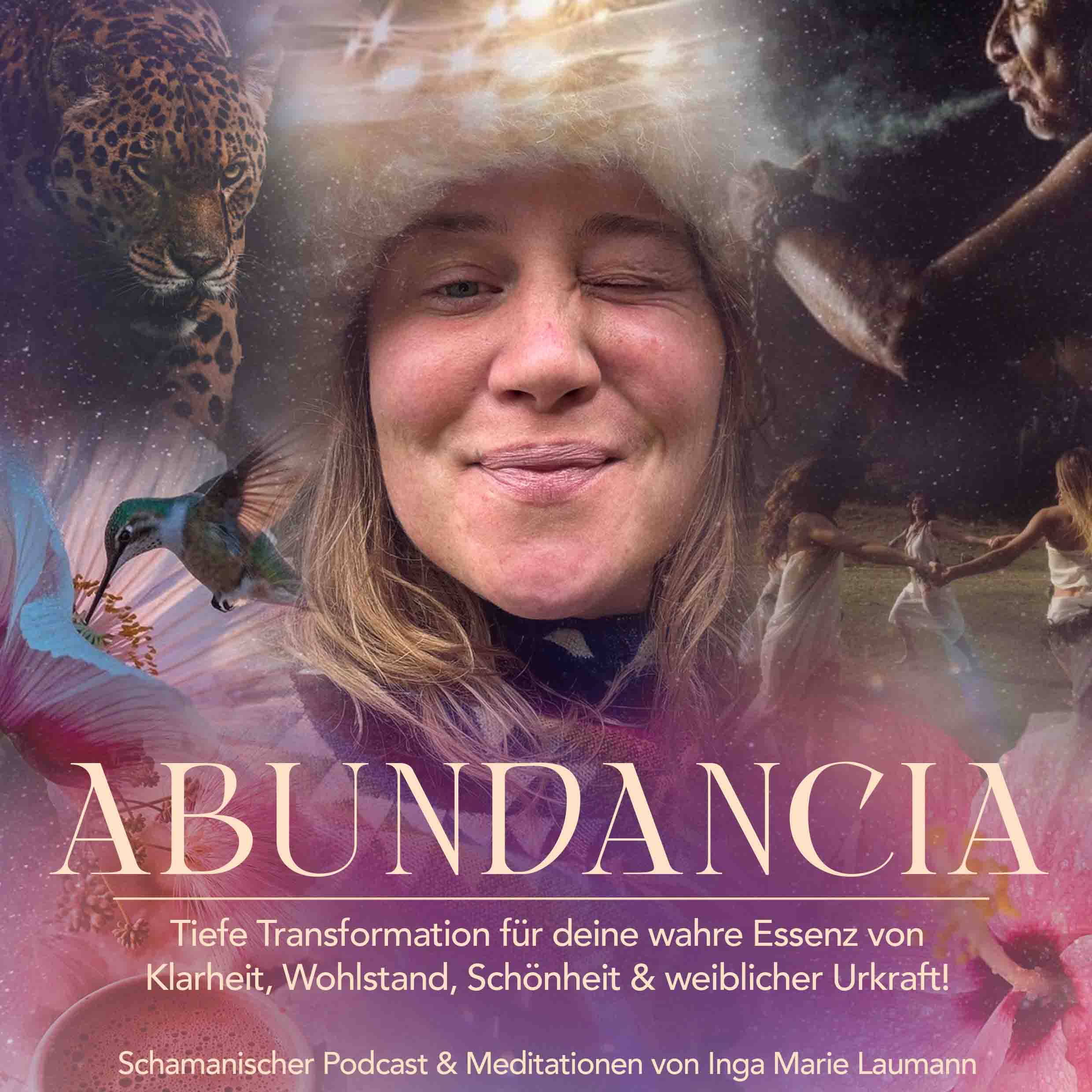 ABUNDANCIA - Dein Podcast für weibliche Urkraft & tiefgreifende Transformation! cover art