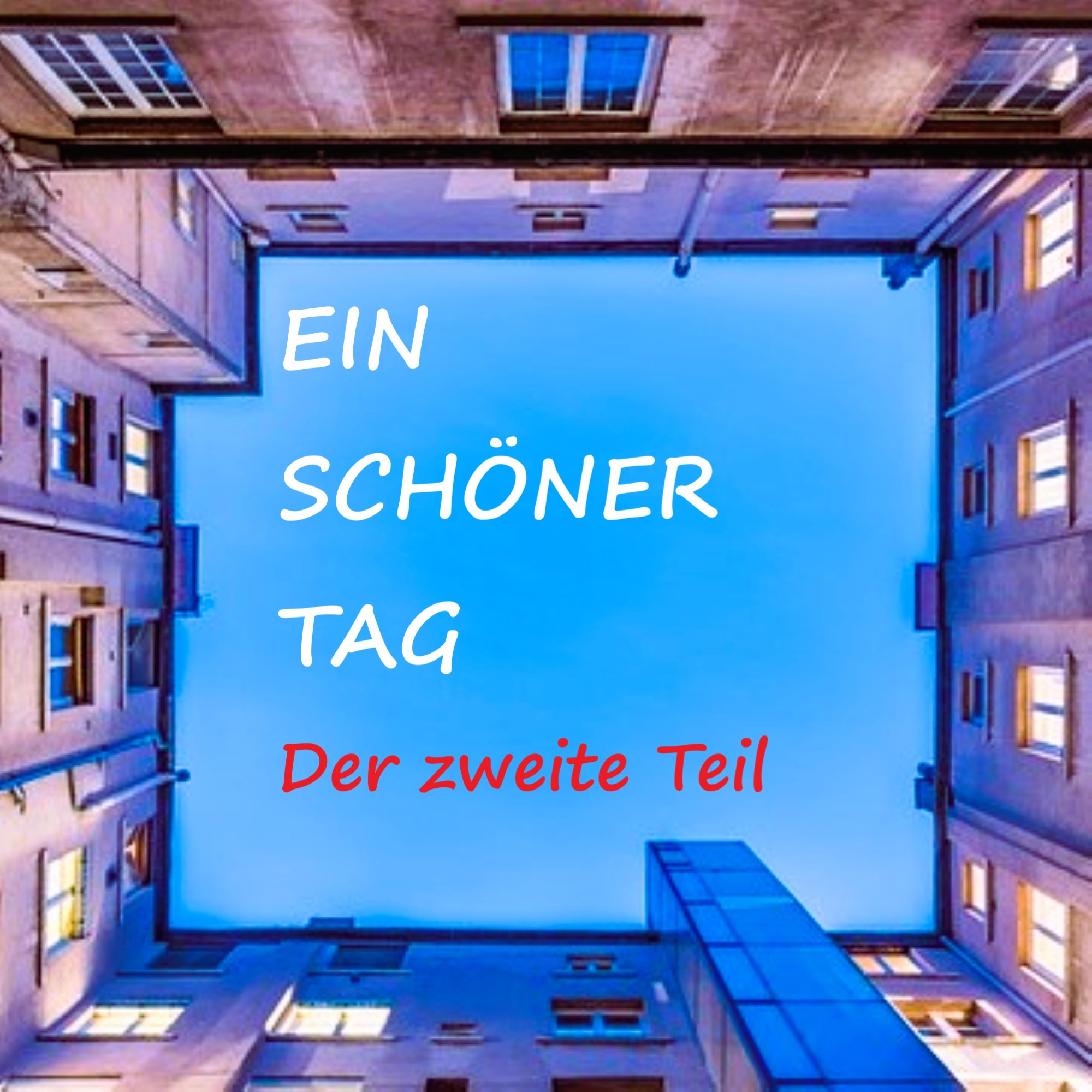 Ein schöner Tag. Teil Zwei. episode artwork
