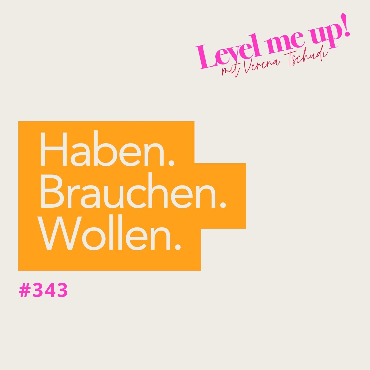 Haben. Brauchen. Wollen.