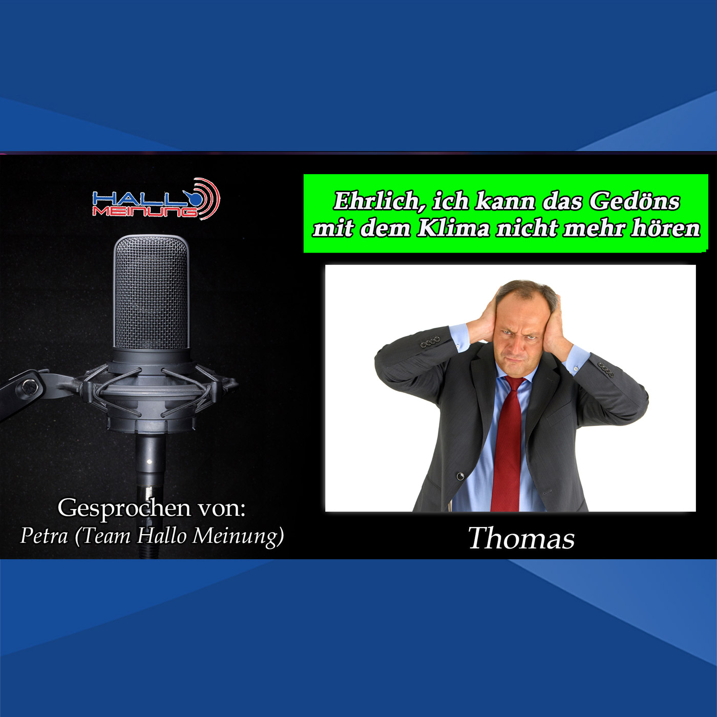 Ehrlich, ich kann das Gedöns mit dem Klima nicht mehr hören Ehrlich, ich kann das Gedöns mit dem Klima nicht mehr hören