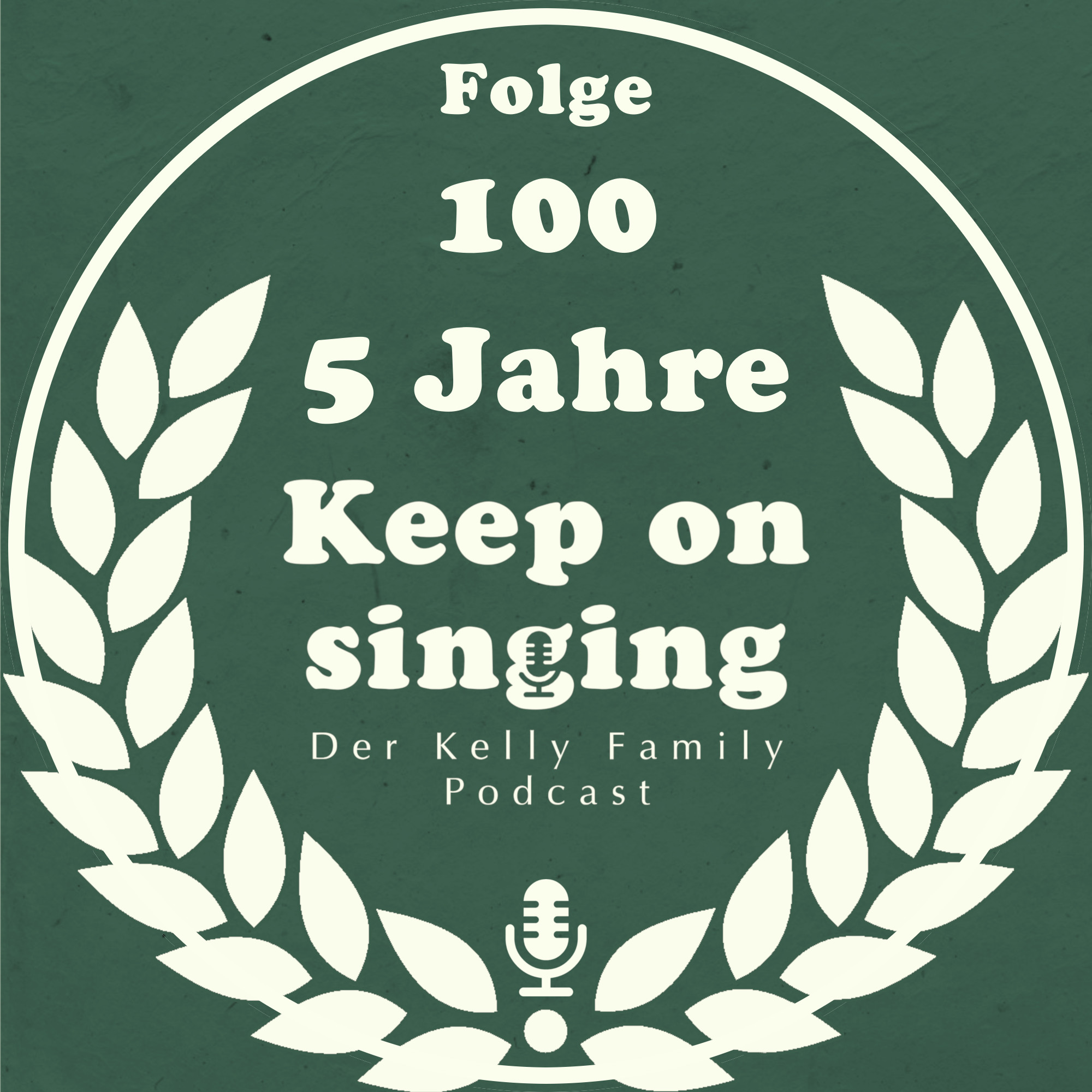100. Wir feiern Jubiläum: 100 Folgen und 5 Jahre "KeepOnSinging - der Kelly Family Podcast" episode artwork