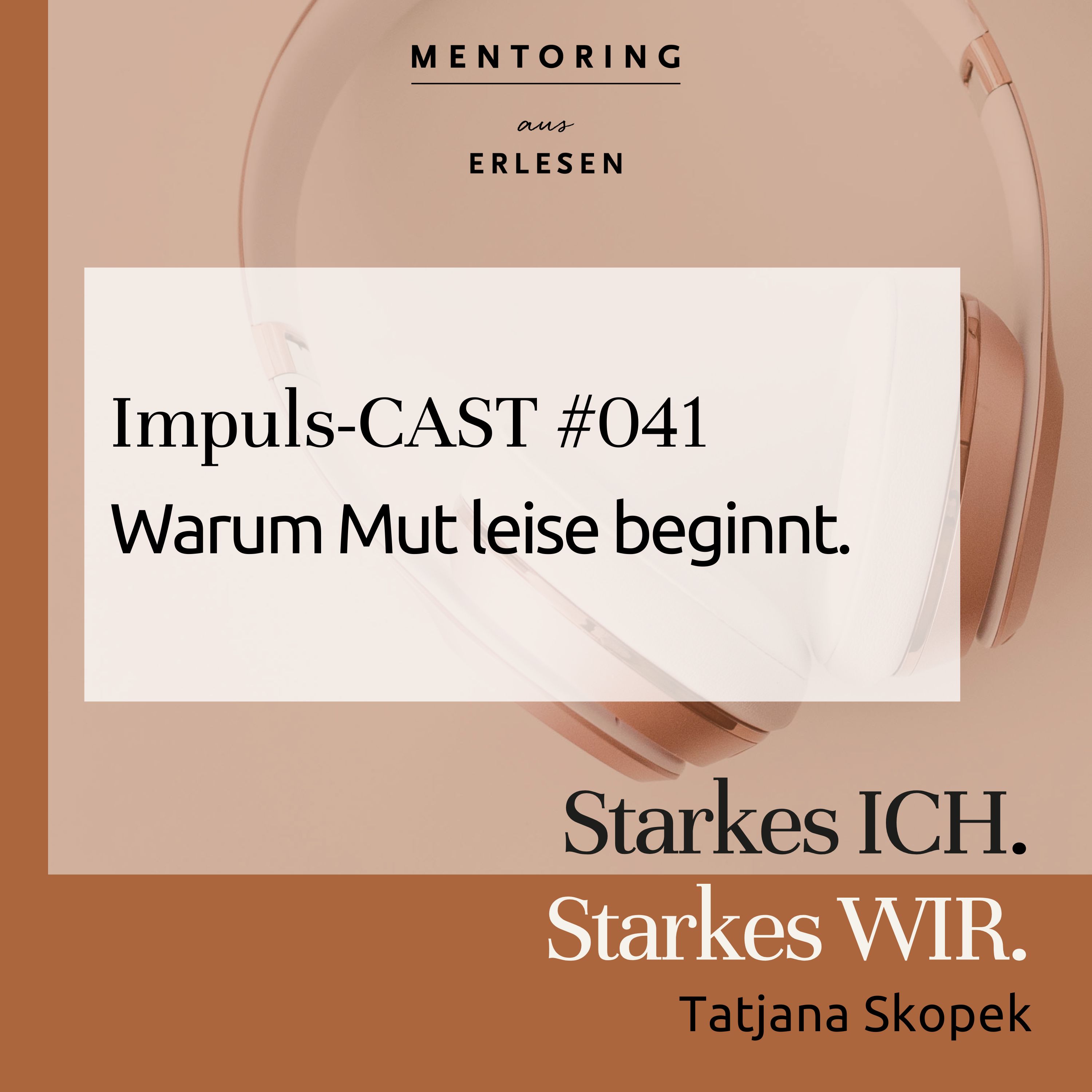 Episode #041: Warum Mut leise beginnt. episode artwork