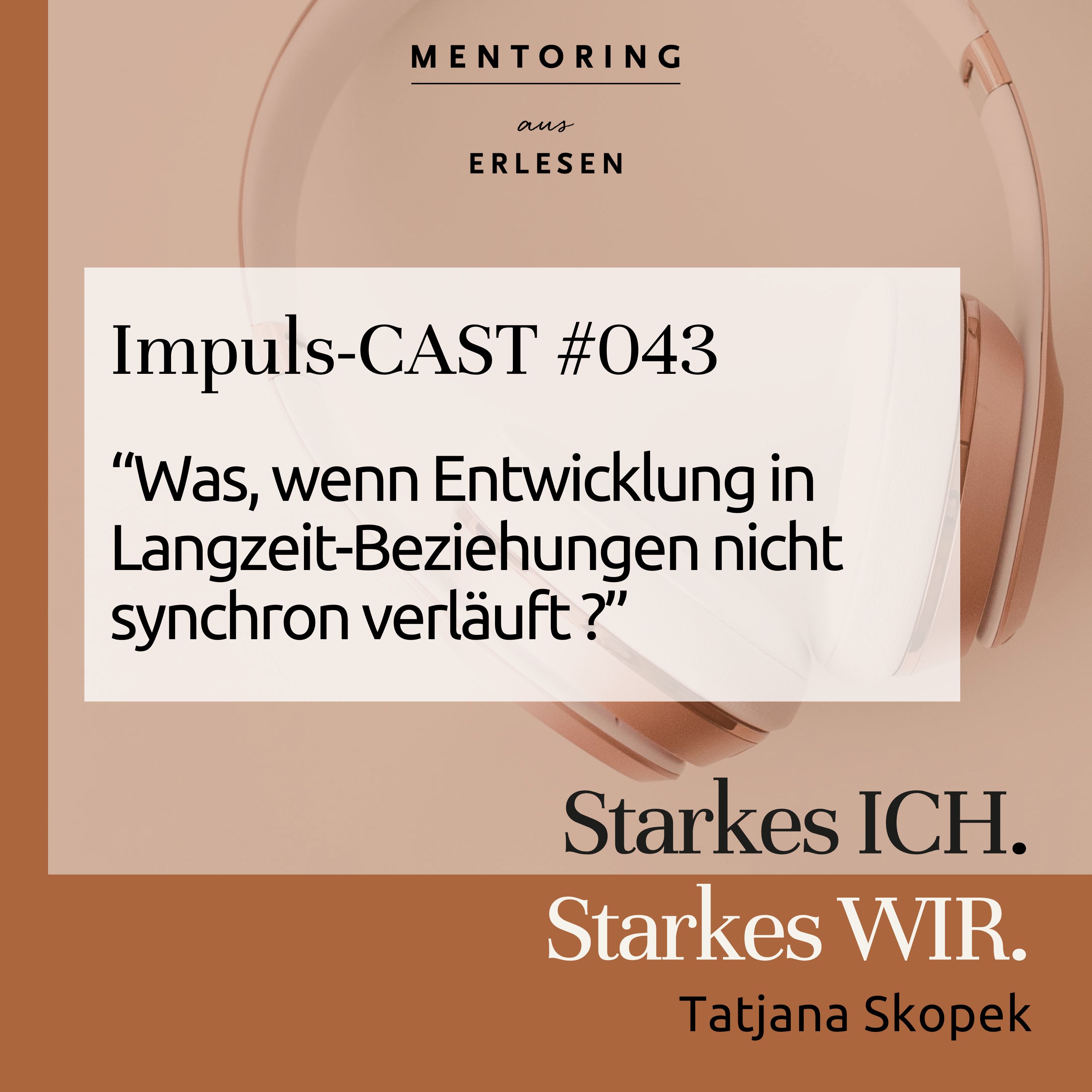 Episode #043: "Was, wenn Entwicklung in Langzeit-Beziehungen nicht synchron verläuft?" episode artwork