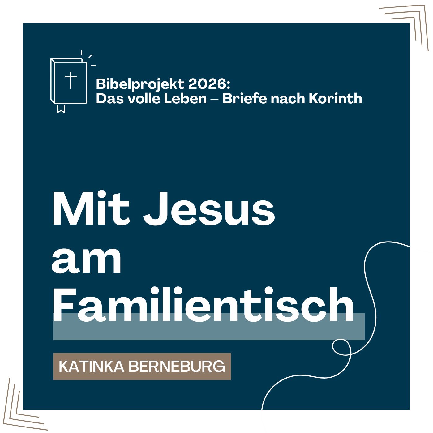 Mit Jesus am Familientisch · Das volle Leben – Briefe nach Korinth