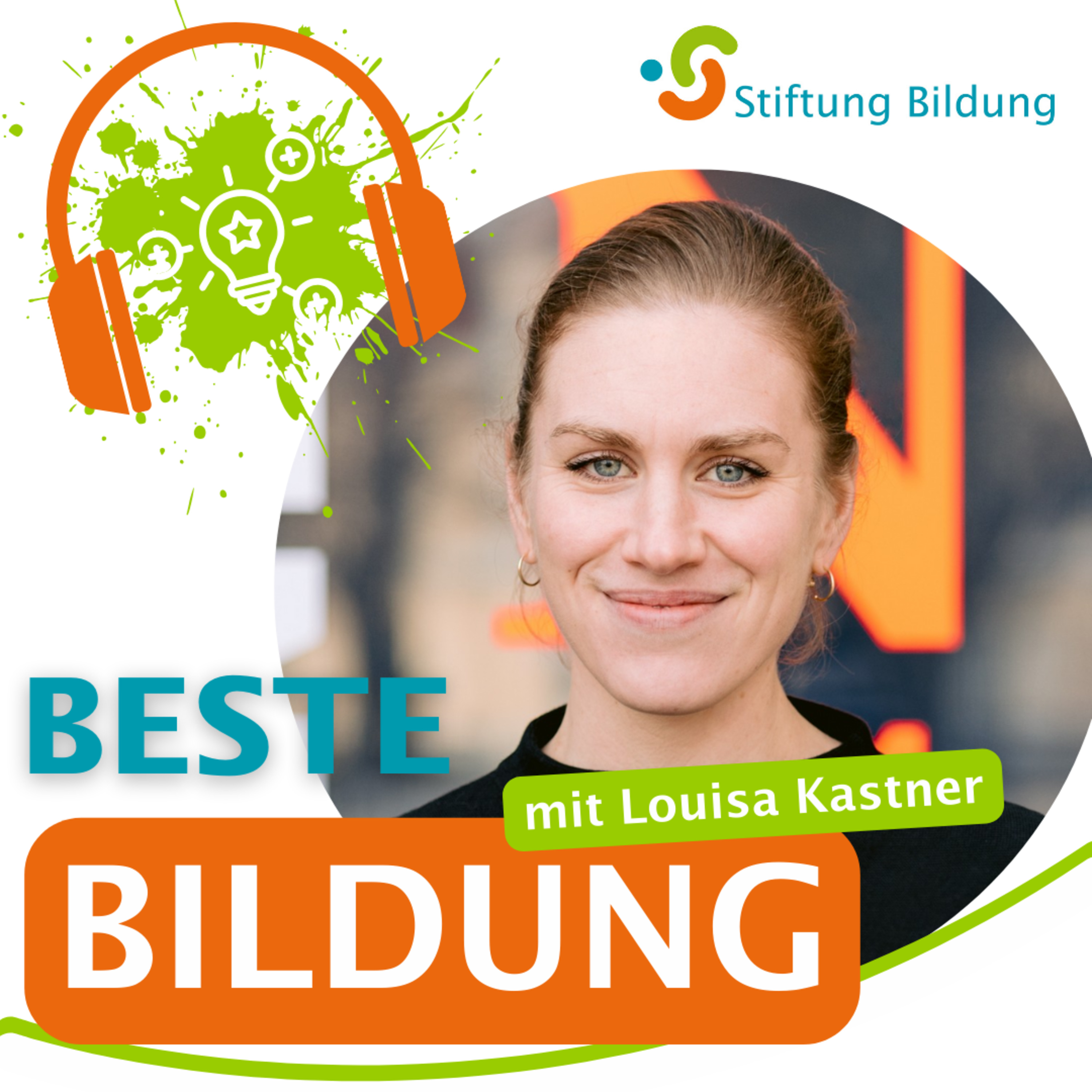 Beste Bildung - DER Bildungstalk der Stiftung Bildung - Folge 18: Louisa Kastner episode artwork