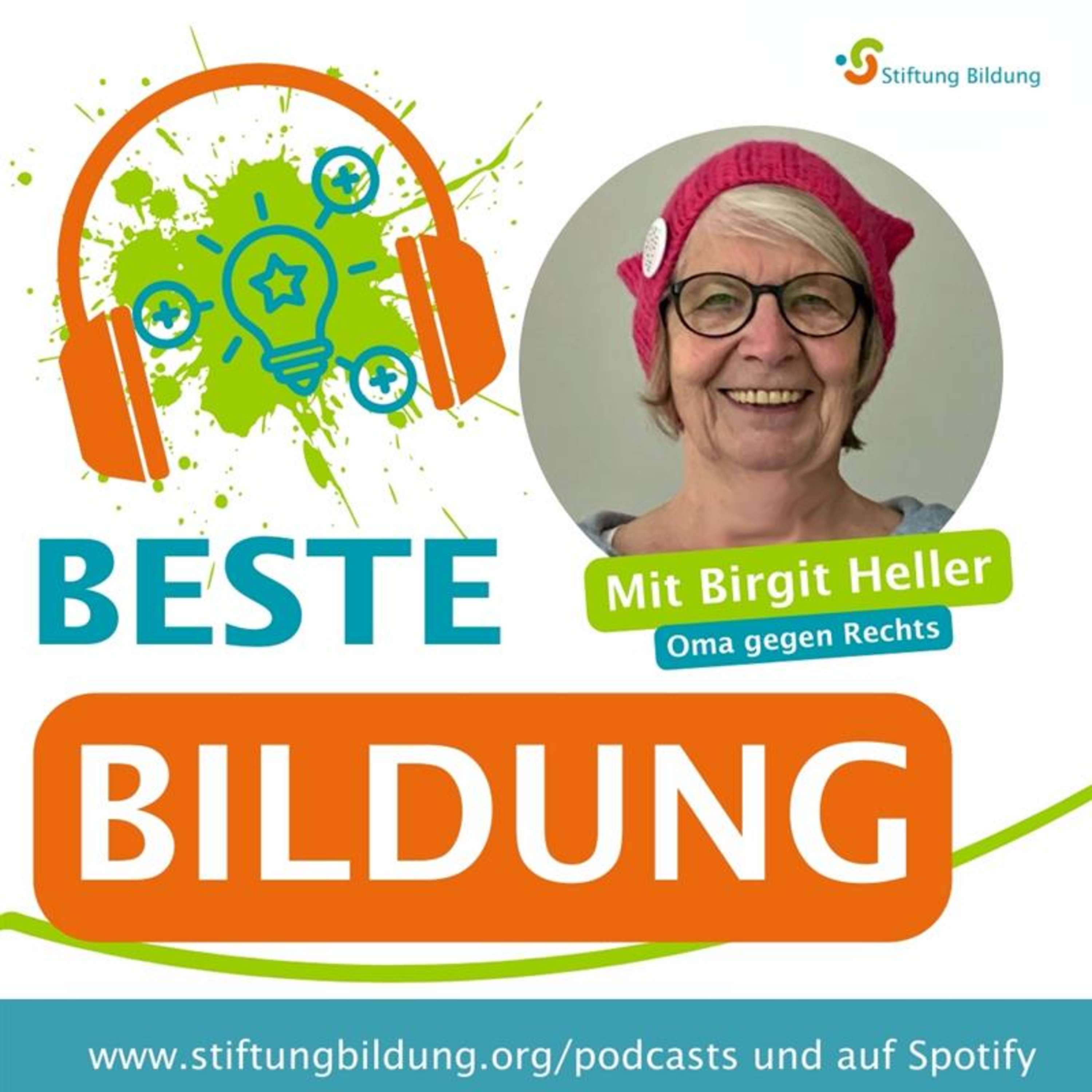 Beste Bildung - DER Bildungstalk der Stiftung Bildung - Folge 12: Die Omas gegen Rechts - Ein Einblick ins Engagement - Birgit Heller episode artwork
