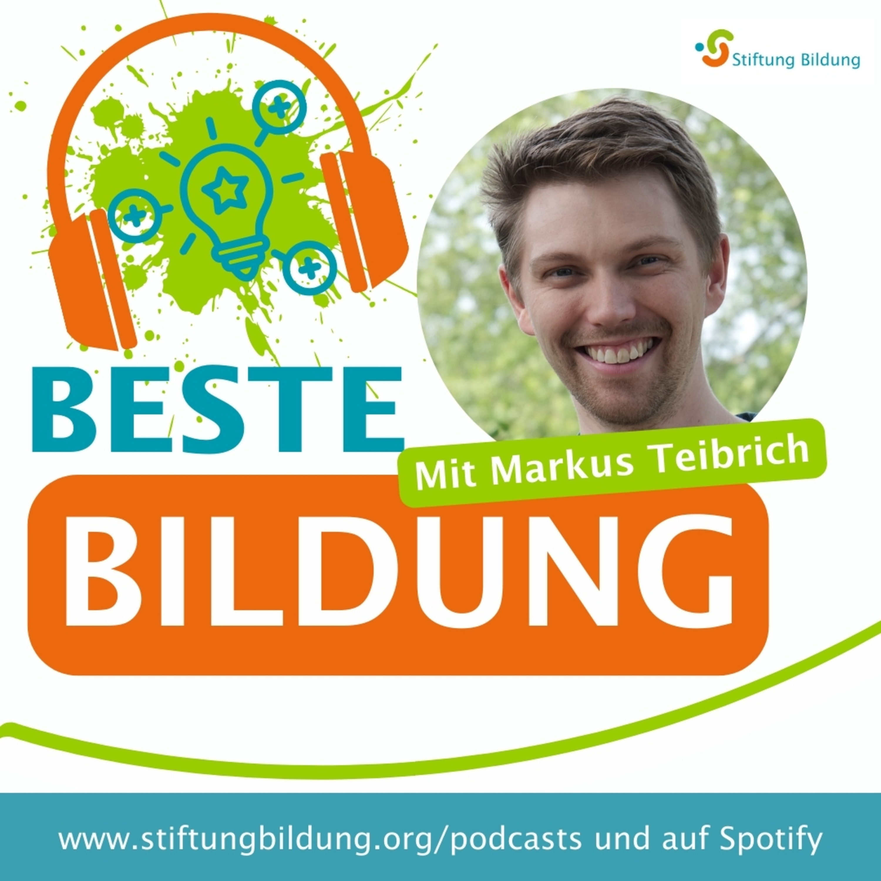 Beste Bildung - DER Bildungstalk der Stiftung Bildung - Folge 9: Markus Teibrich episode artwork