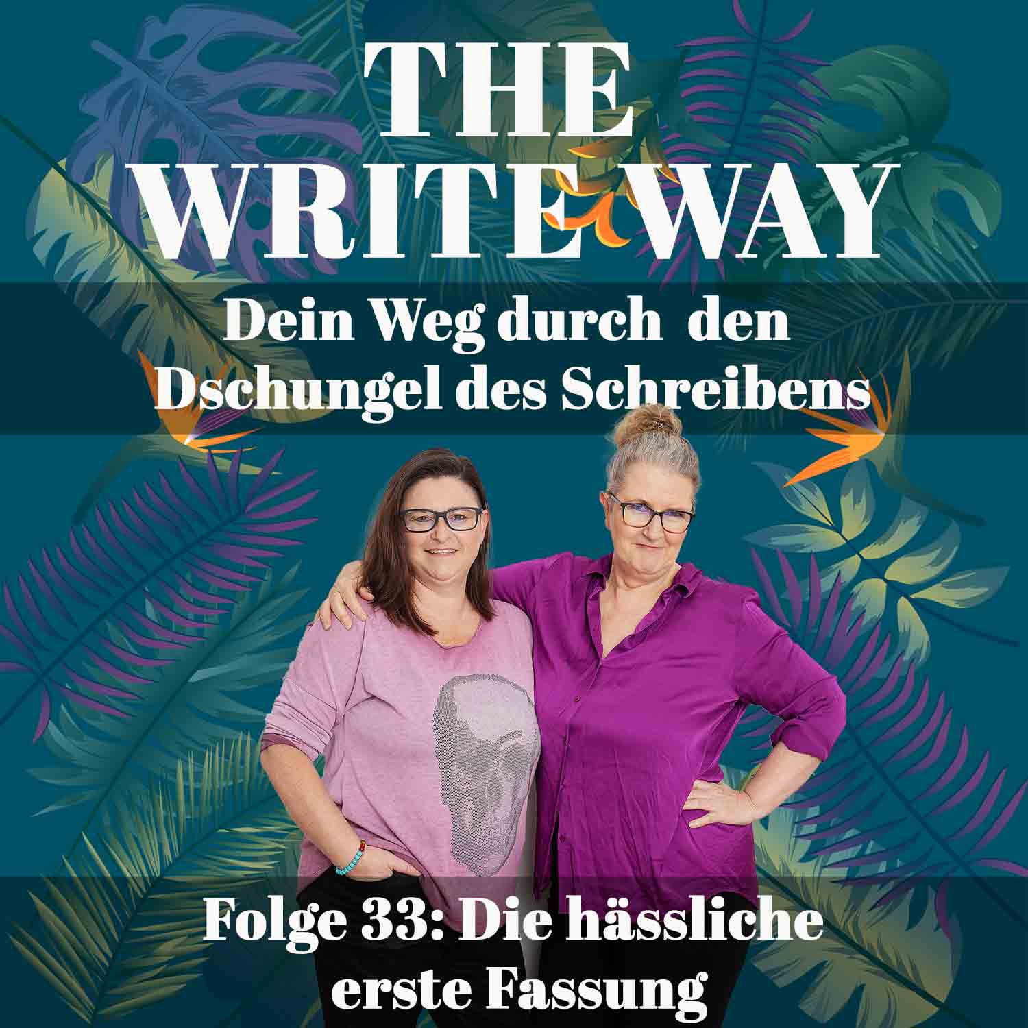 The Write Way Folge 33: Die hässliche erste Fassung