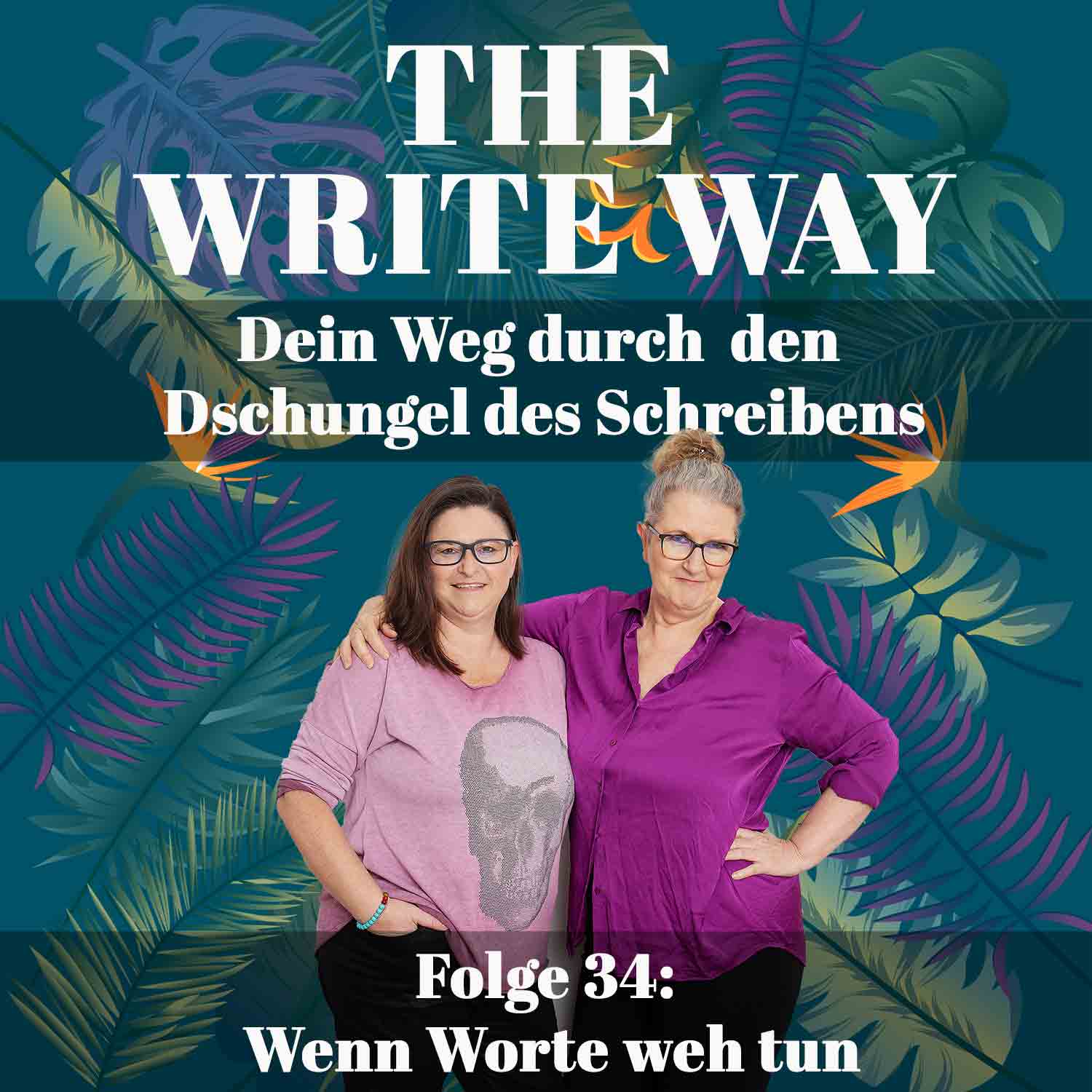 The Write Way Folge 34: Wenn Worte weh tun